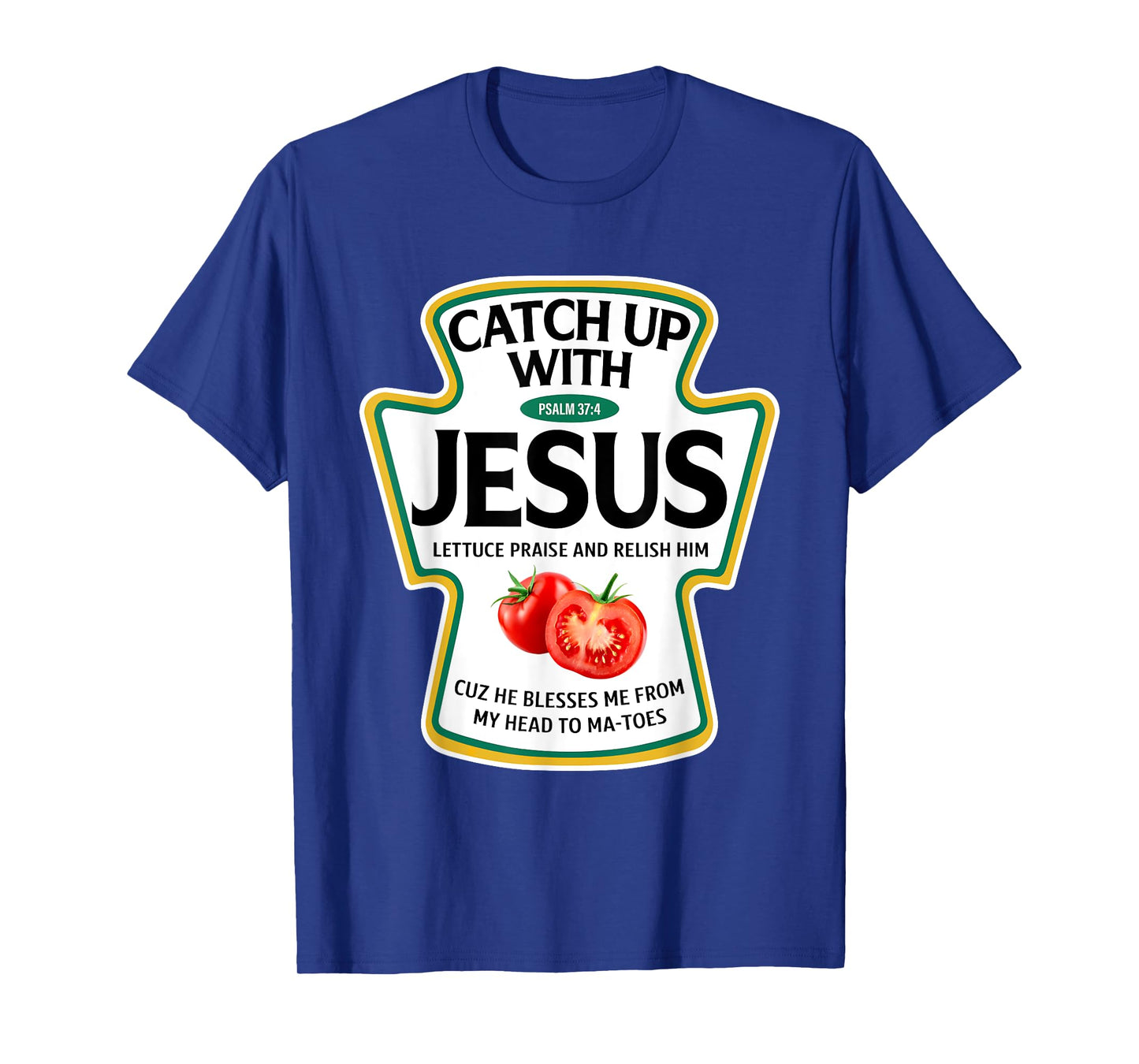 Catch Up with Jesus Ketchup Christian Family Matching T-Shirt