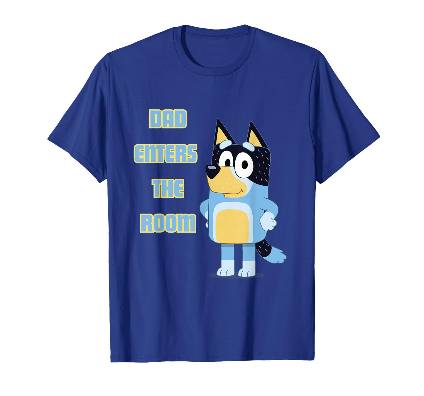 Dad Enters The Room T-Shirt