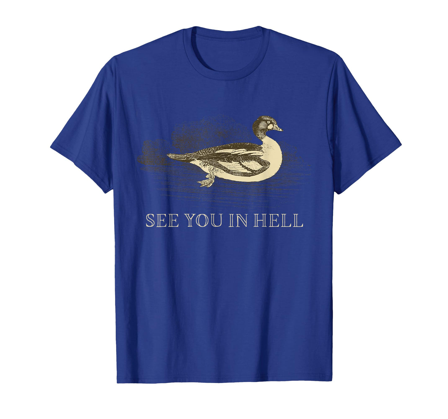 Vintage Theme Water-Birds Duck See You In Hell T-Shirt