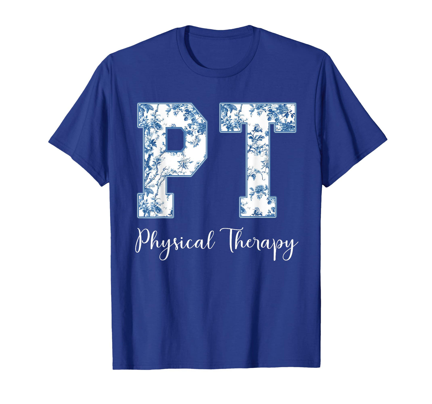 Physical Therapy PT PTA Physical Therapist T-Shirt