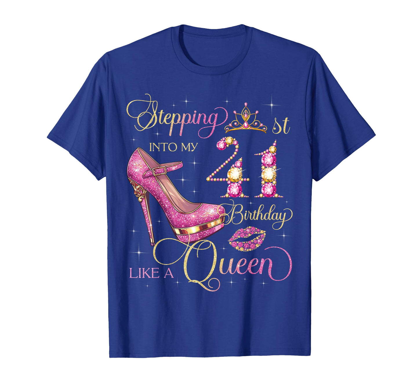 Stepping Into My 41st Birthday Like Queen 41 Years Old Woman T-Shirt