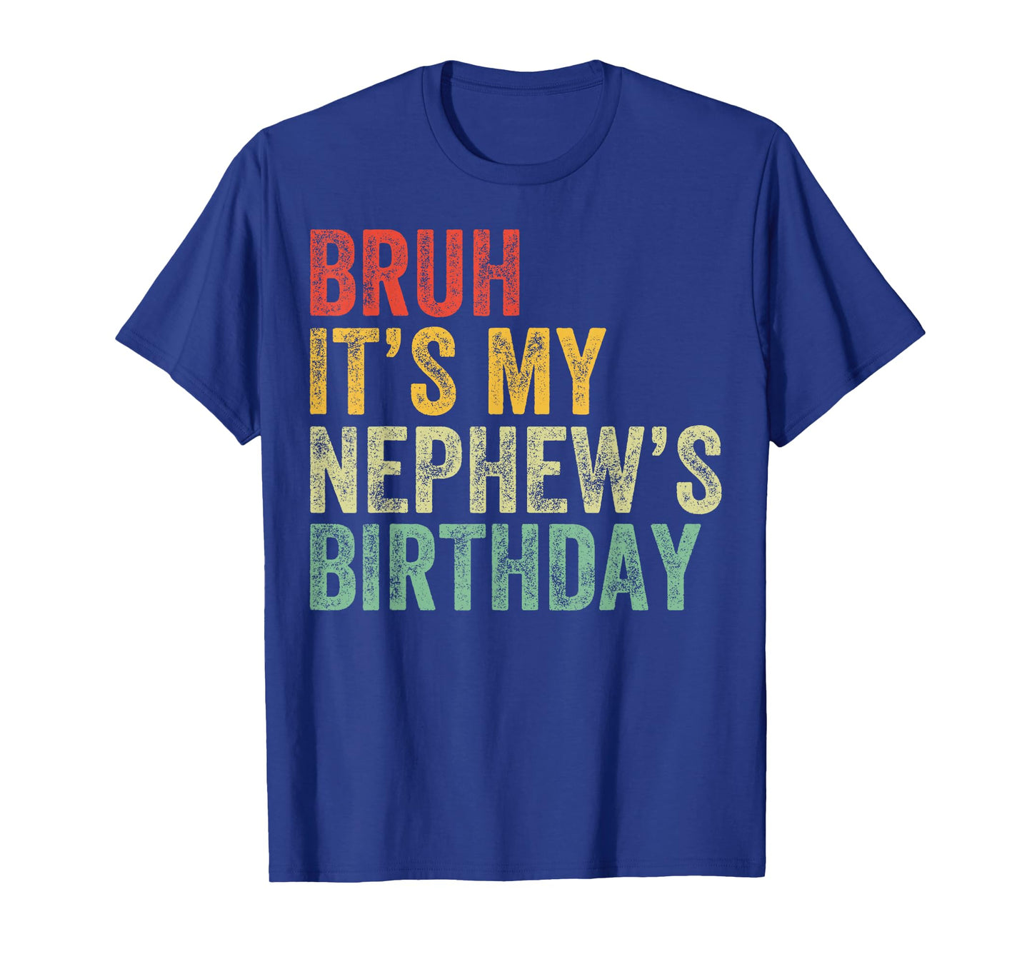 Bruh It's My Nephew's Birthday Funny Birthday Uncle T-Shirt
