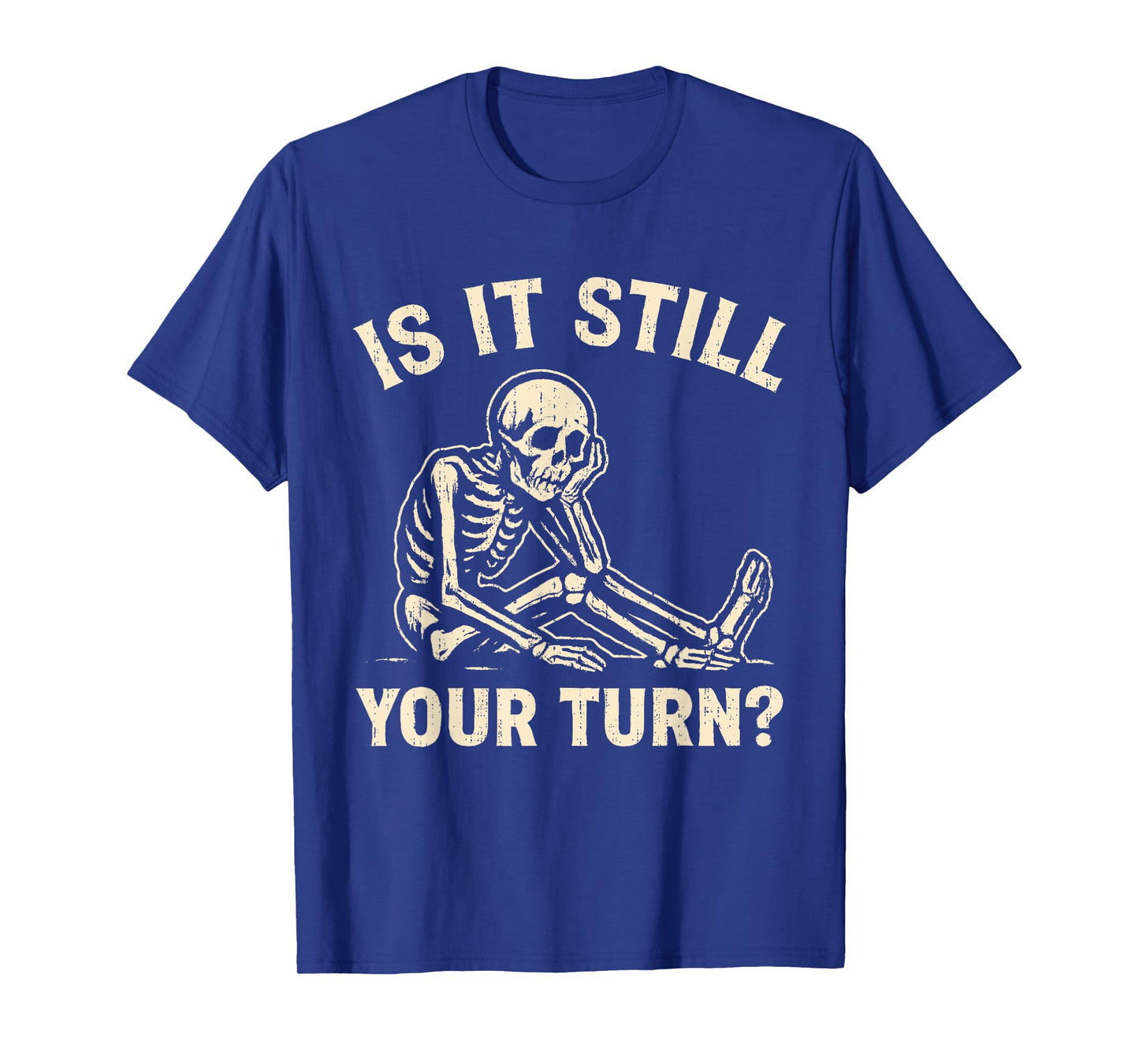 Funny Saying Skeleton Waiting Board Game Player Humor Meme T-Shirt