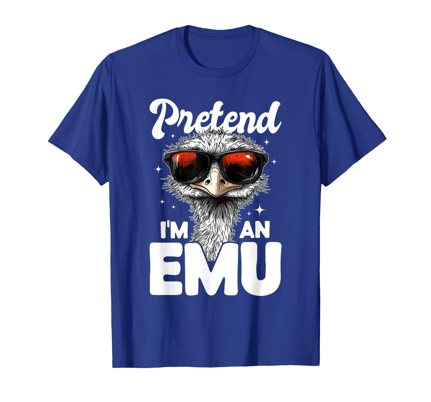 Funny Emu Animal Pretend I'm A Emu T-Shirt