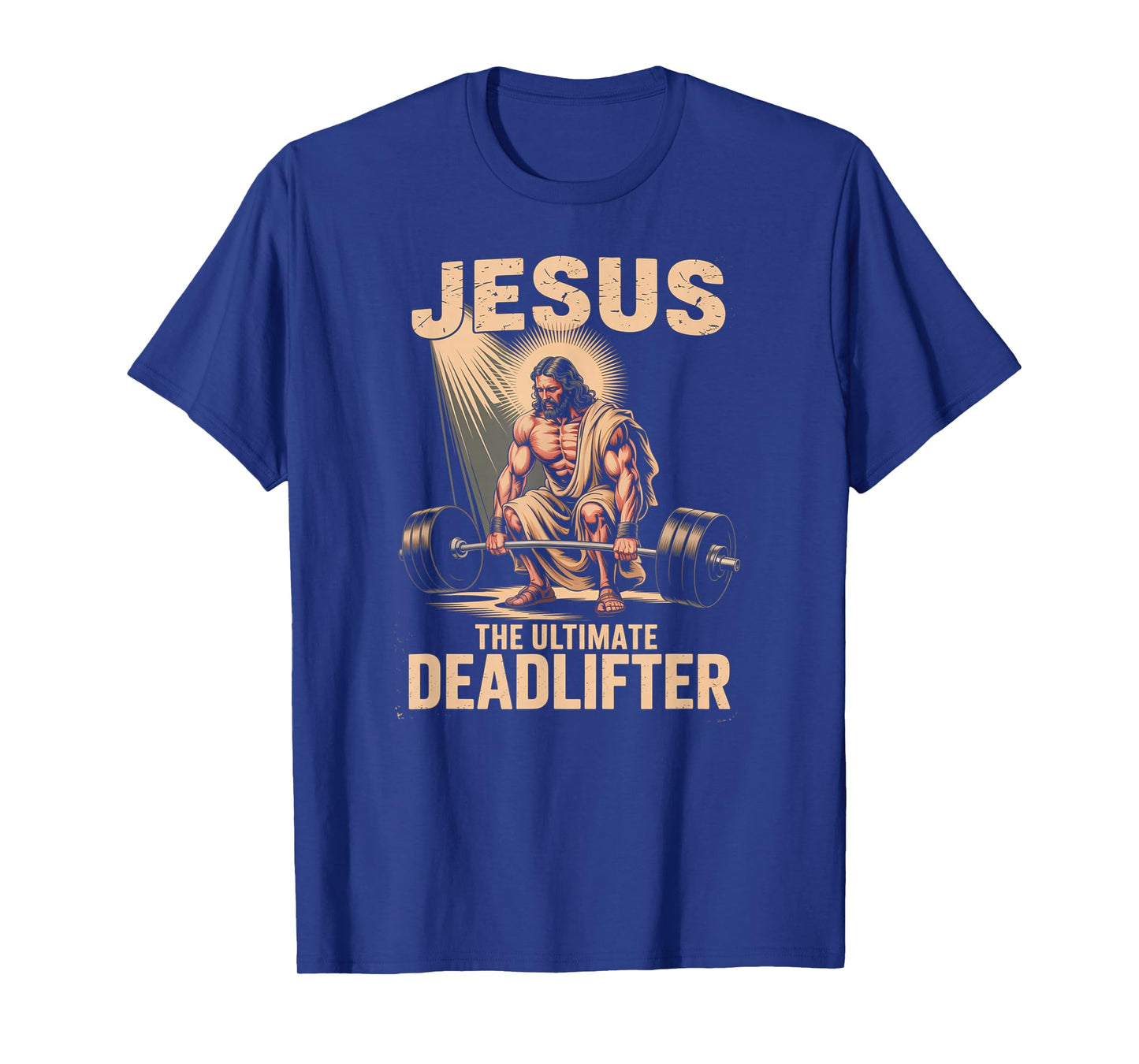 Funny Christian Workout Gym Jesus The Ultimate Deadlift T-Shirt