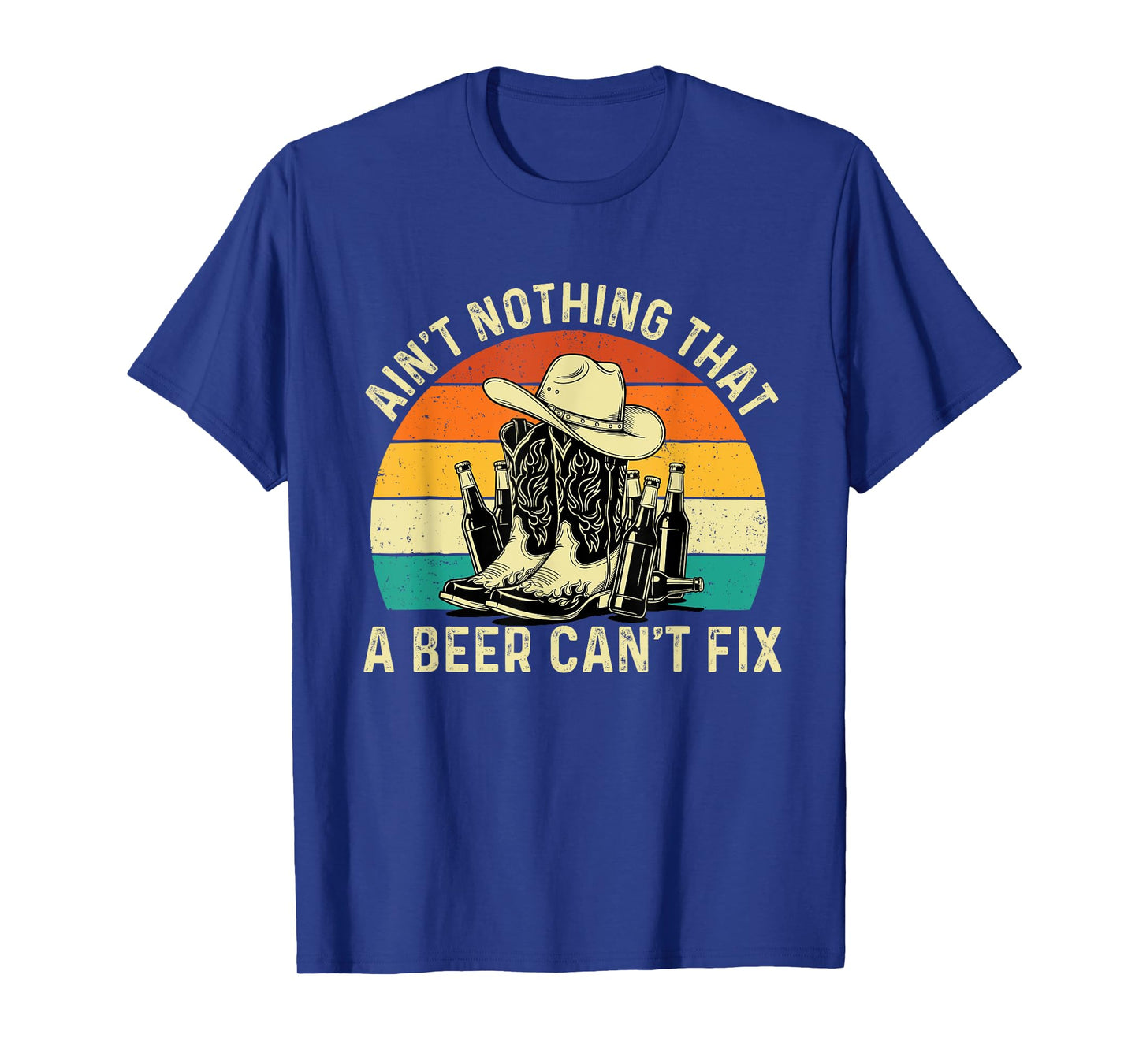 Ain't Nothing That A Beer Can't Fix - Cowboy Western Cowpoke T-Shirt