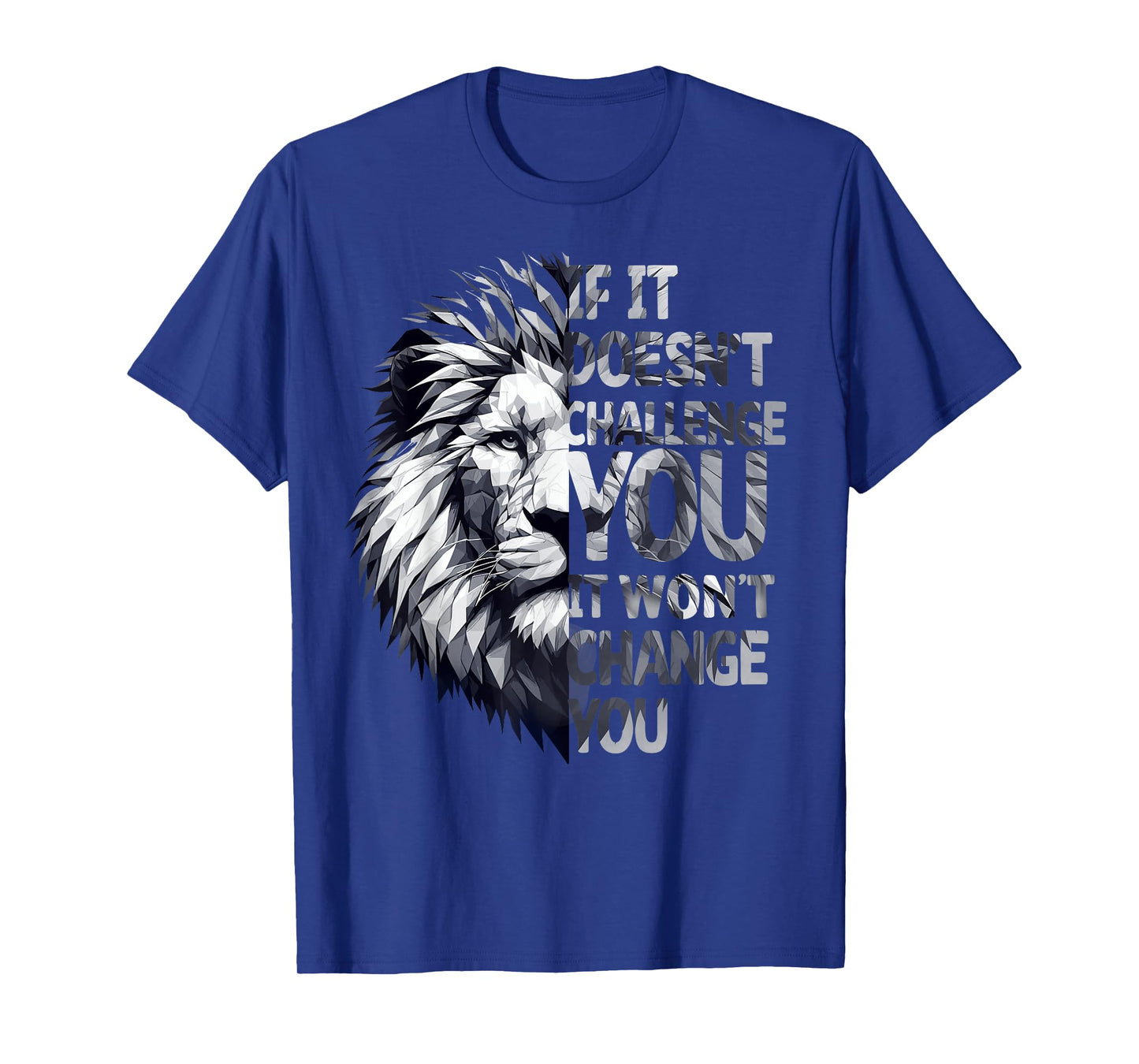 Funny Workout Gym Jokes Bodybuilding Tee Fitness If It Doesn't Challenge You, It Won't Change You Funny Gym T-Shirt