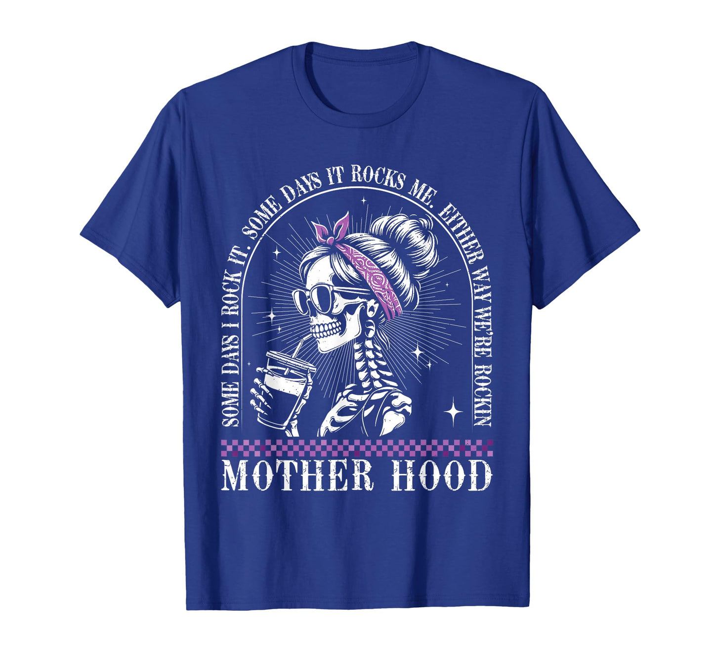 Motherhood Retro Skeleton Some Days I Rock It Vintage T-Shirt