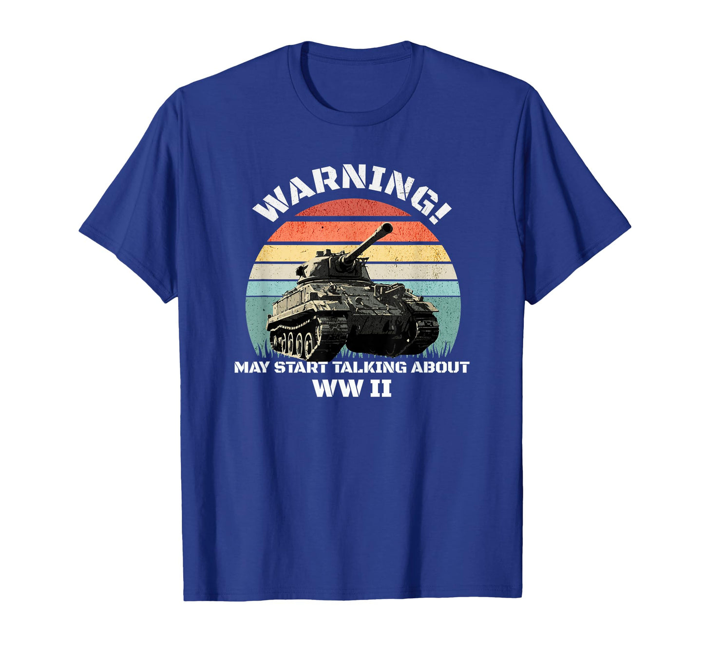 Warning! May Start Talking About World War 2 WWII T-Shirt