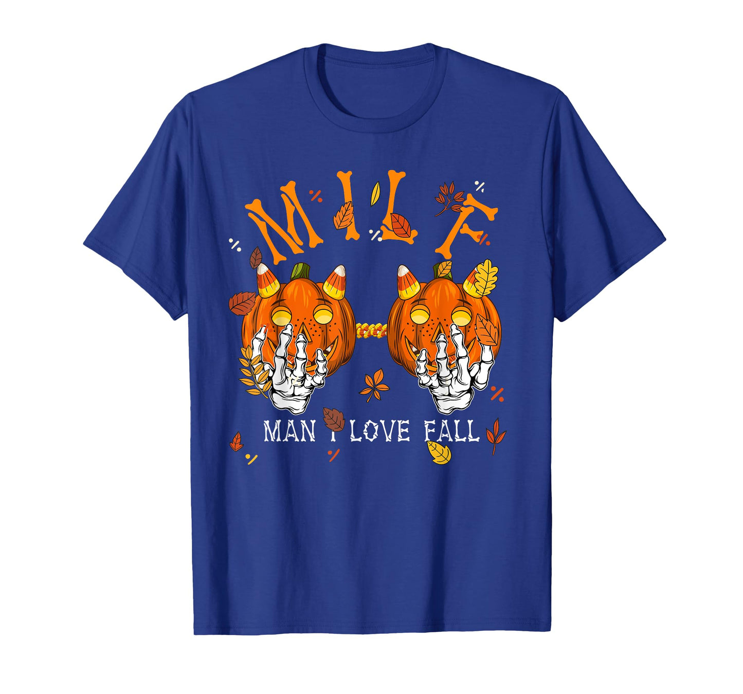 M I L F Man I Love Fall Autumn Season Skeleton Pumpkin Hand T-Shirt