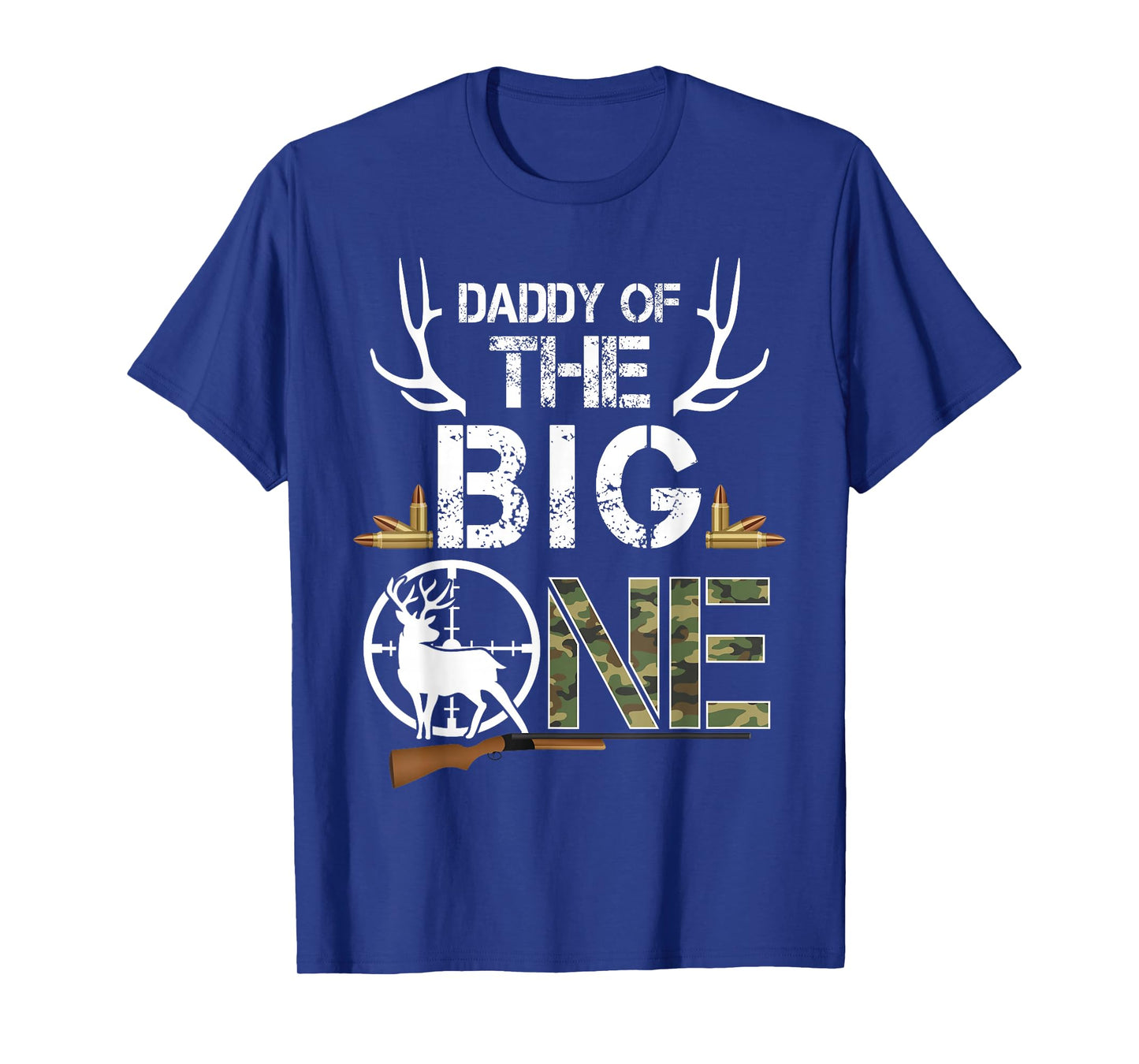 Daddy of The Big One Birthday Boy Deer Hunter Camouflage T-Shirt