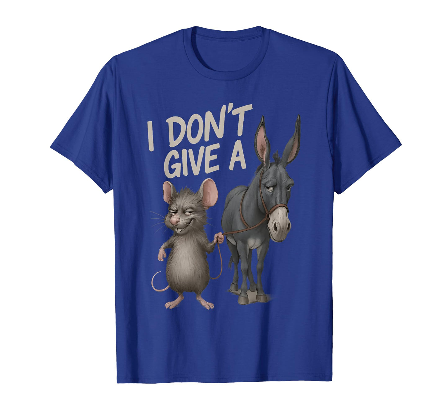 Sarcastic Rat And Donkey I Don't Give A Mouse Funny Memes T-Shirt