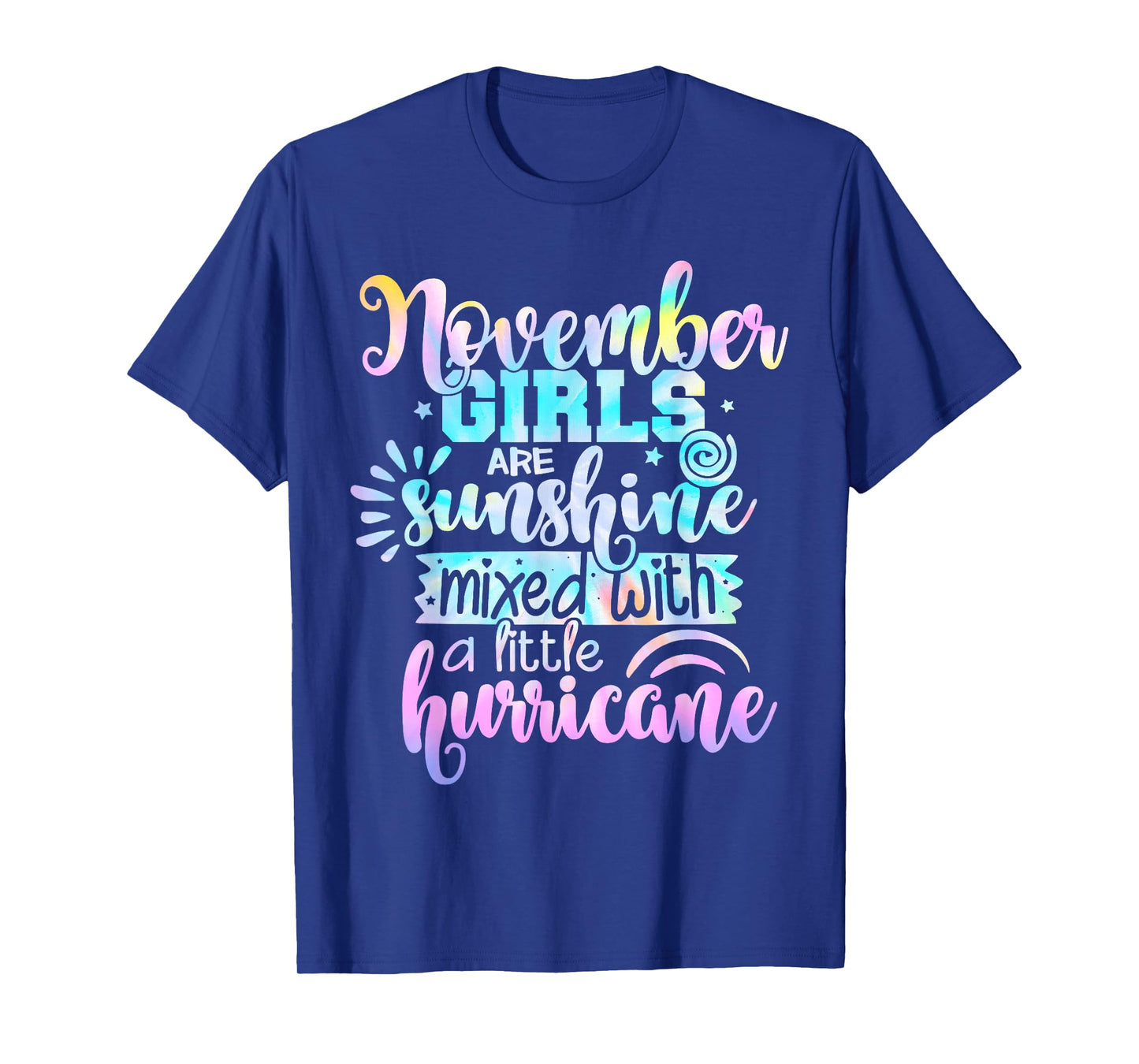 November Girls Are Sunshine Mixed With A Little Hurricane T-Shirt