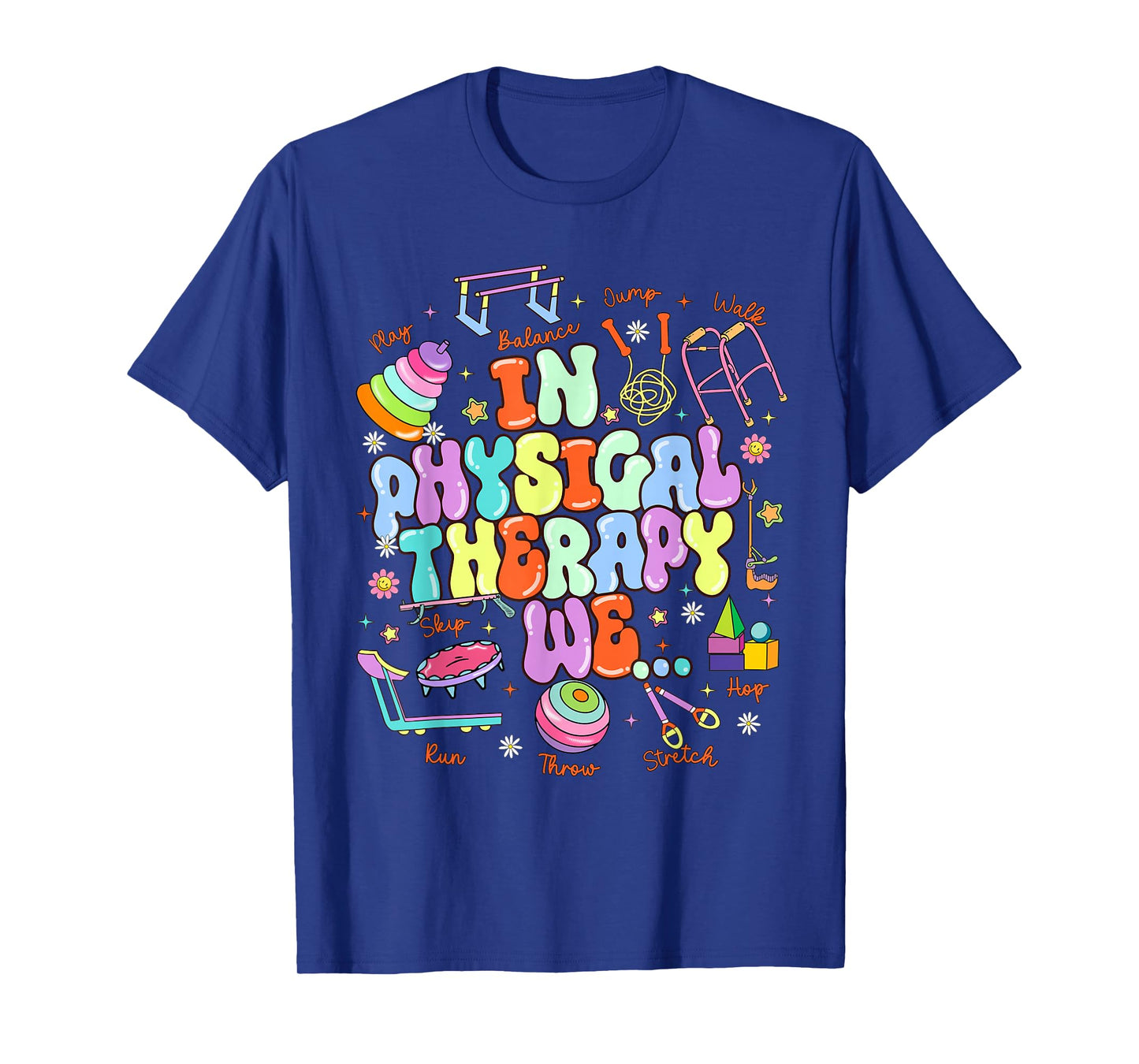 In Physical Therapy PTA Pediatric Physical Therapist T-Shirt