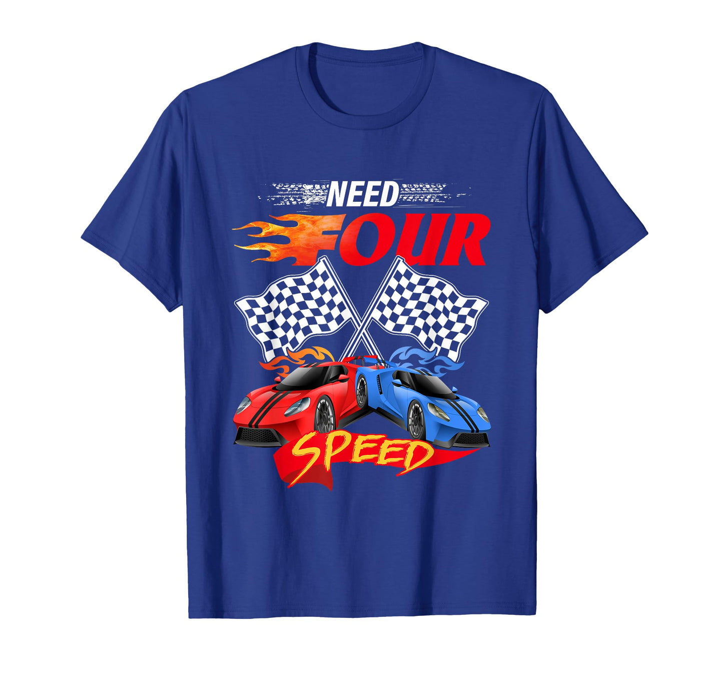 Need Four Speed Racing Car Flag 4th Birthday Pole Positions T-Shirt
