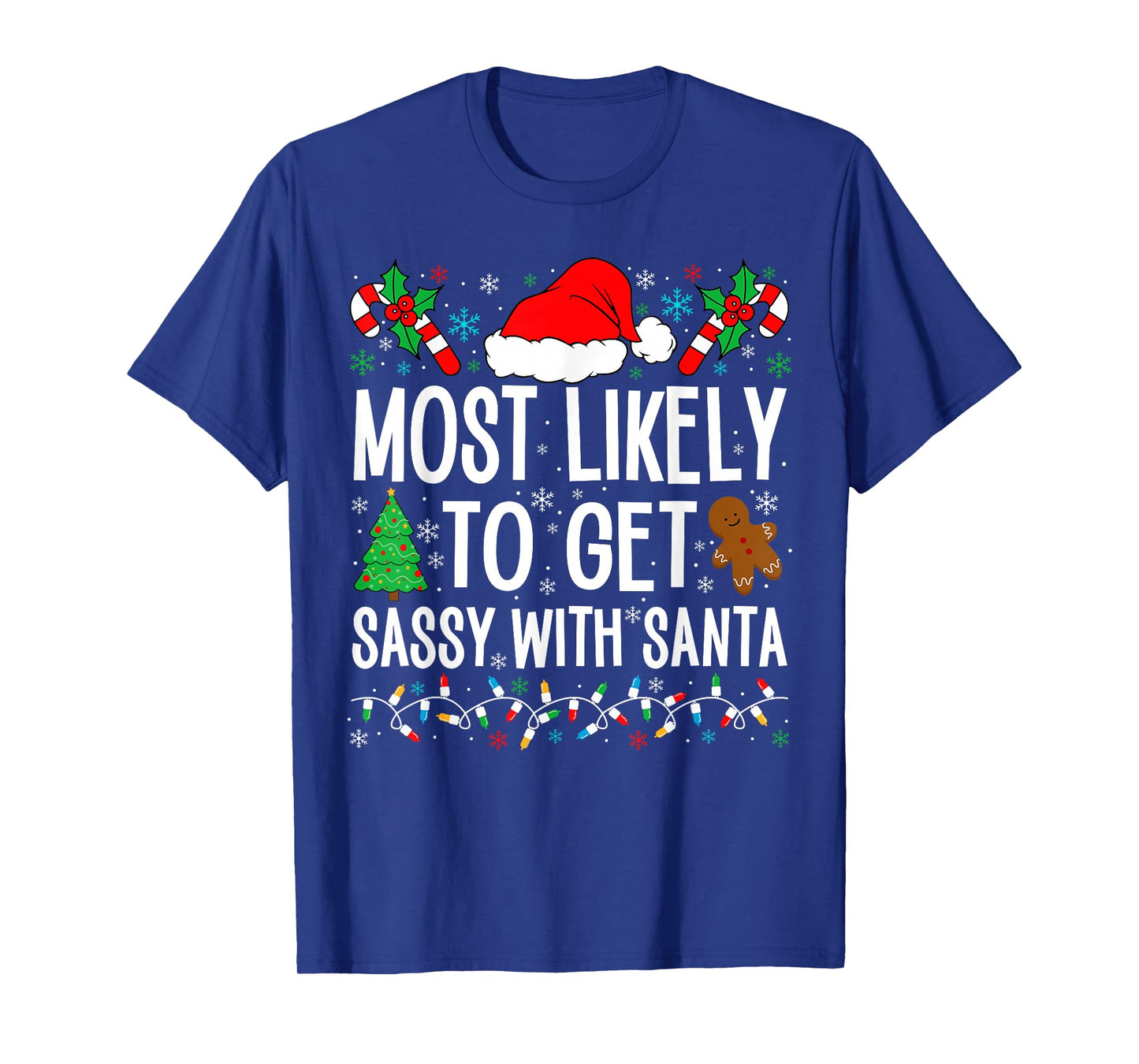 Most Likely To Get Sassy With Santa Funny Family Christmas T-Shirt