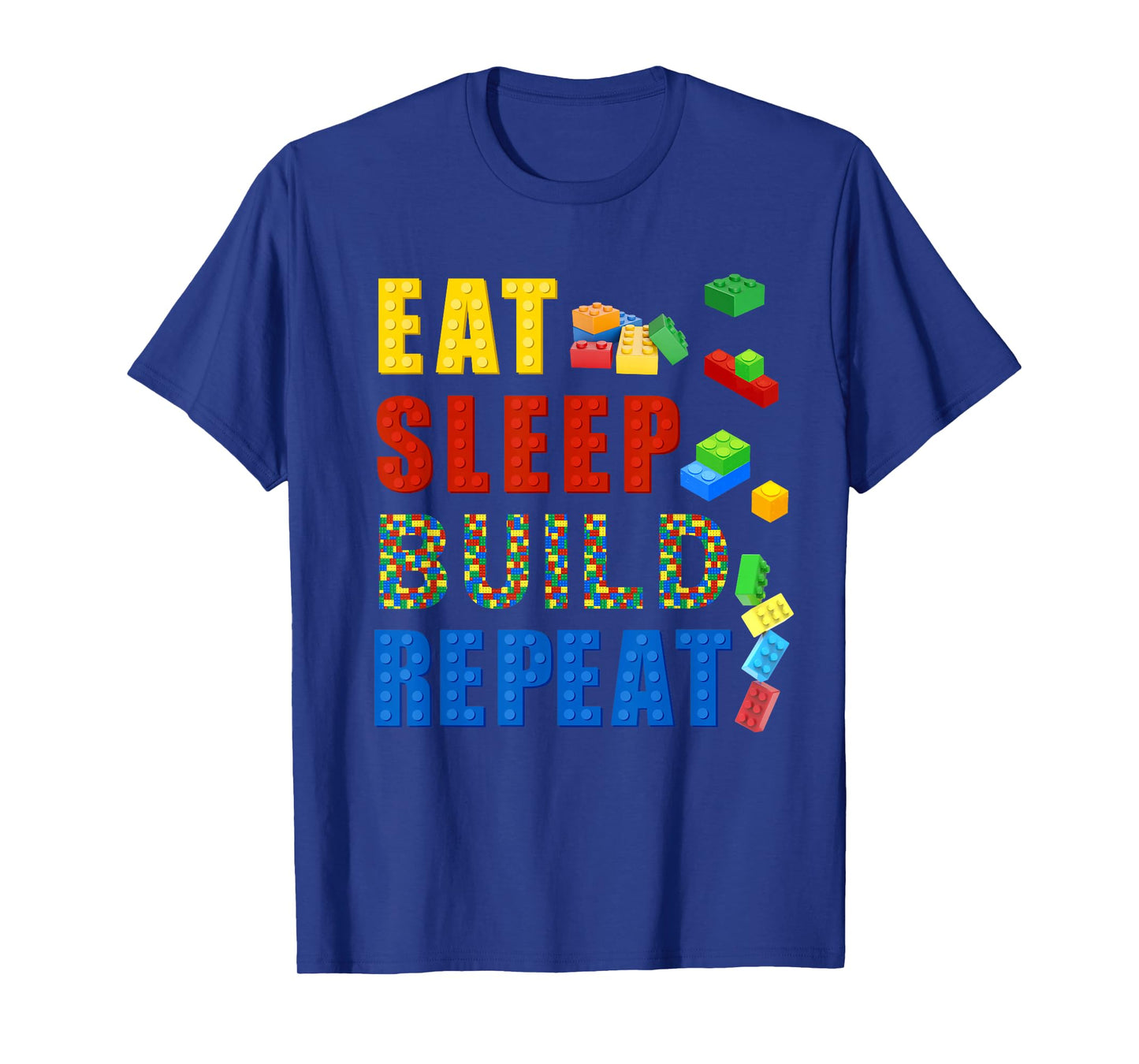Eat Sleep Build Repeat Building Bricks Blocks Master Builder T-Shirt