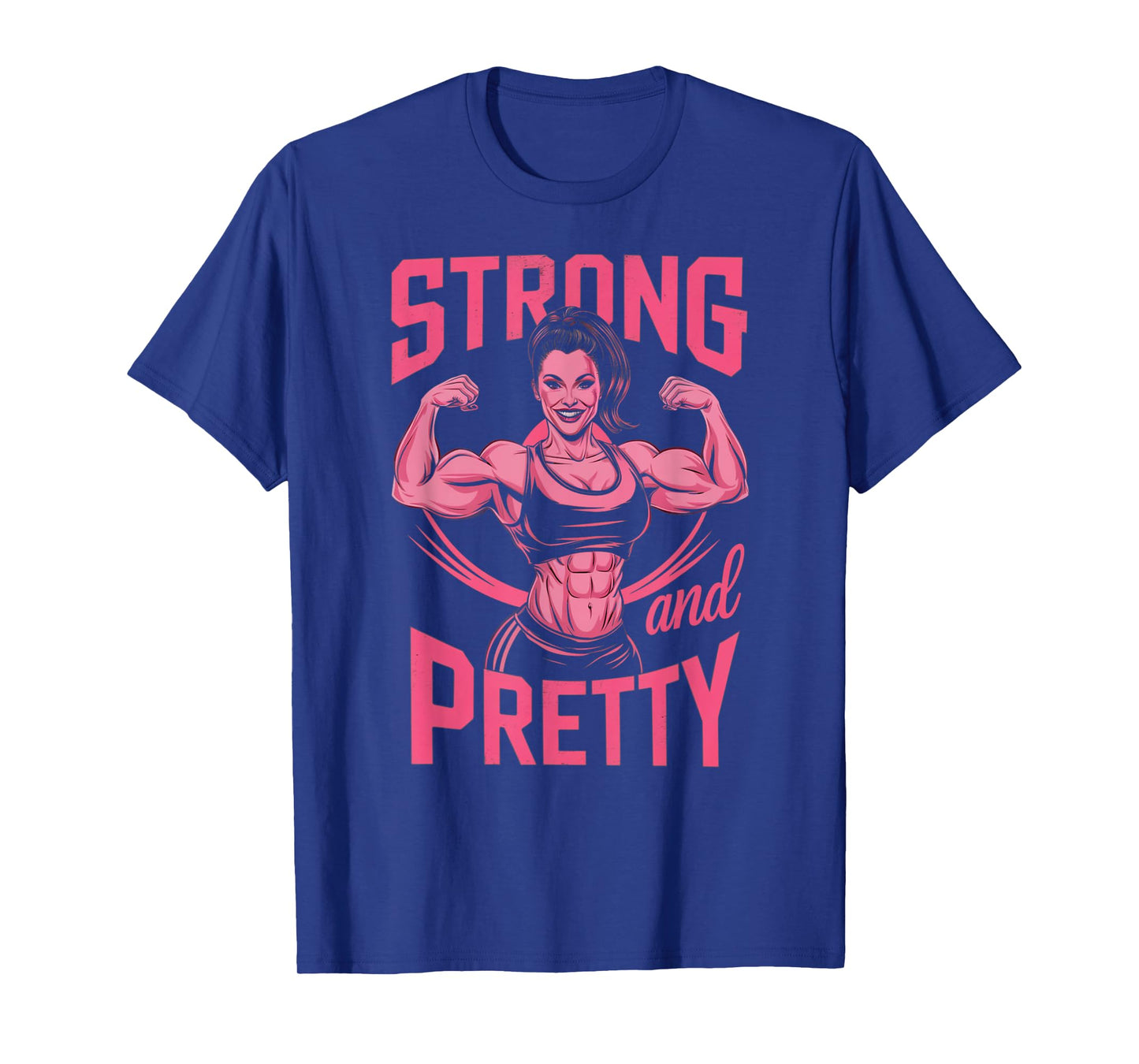 Strong And Pretty Women Powerlifting Weightlifting Workout T-Shirt
