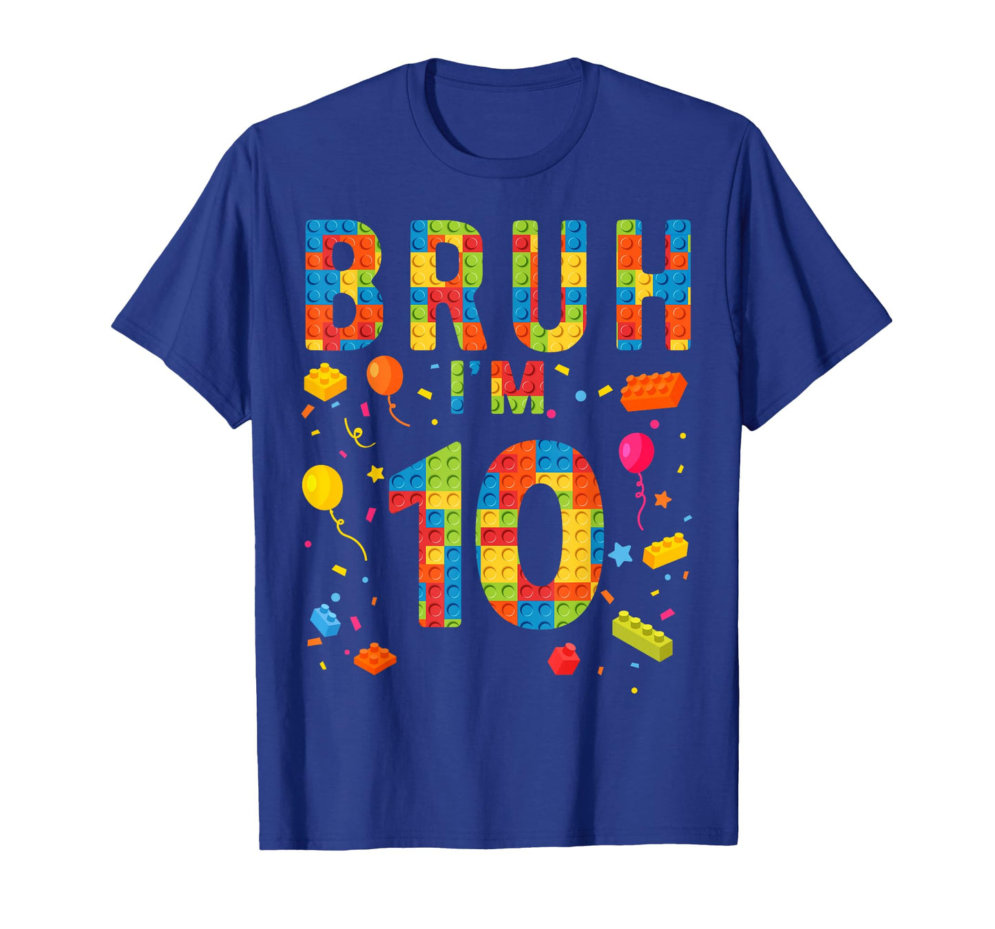 10 Year Old Building Blocks Bruh 10th Birthday Boy T-Shirt