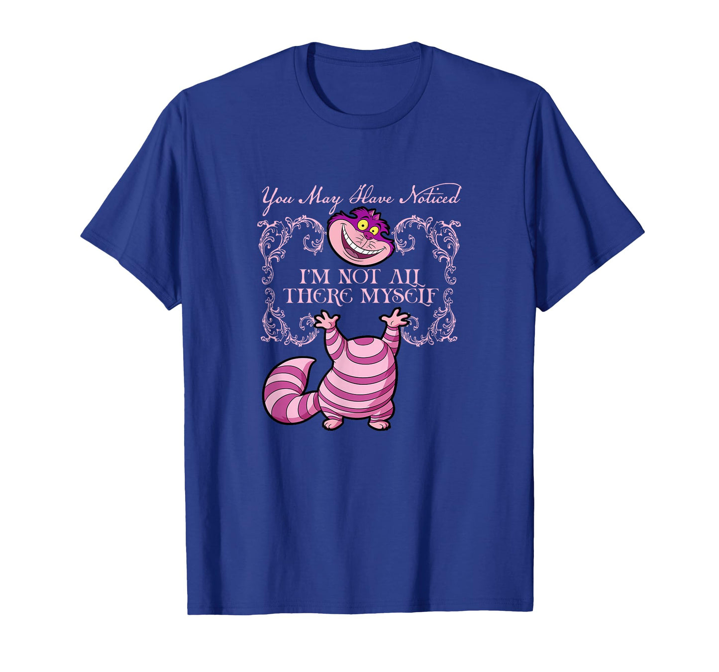 Disney Alice In Wonderland Cheshire Not All There Myself T-Shirt