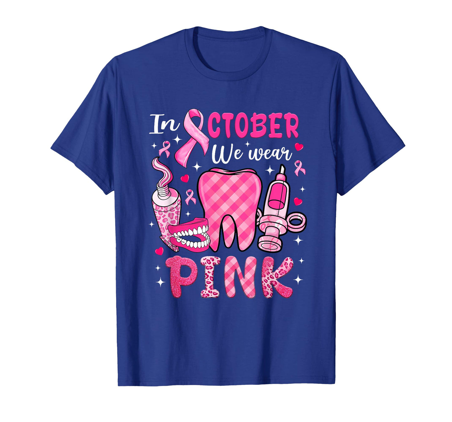 in October We Wear Pink Breast Cancer Awareness Tooth Dental T-Shirt