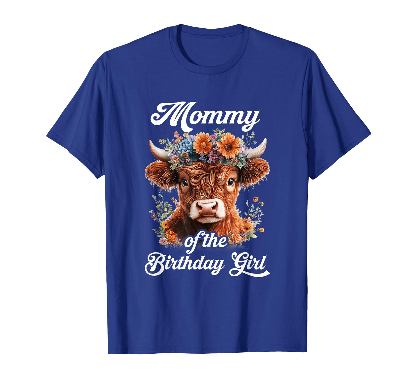 Mommy Of The Birthday Girl Highland Cow Farm Family T-Shirt