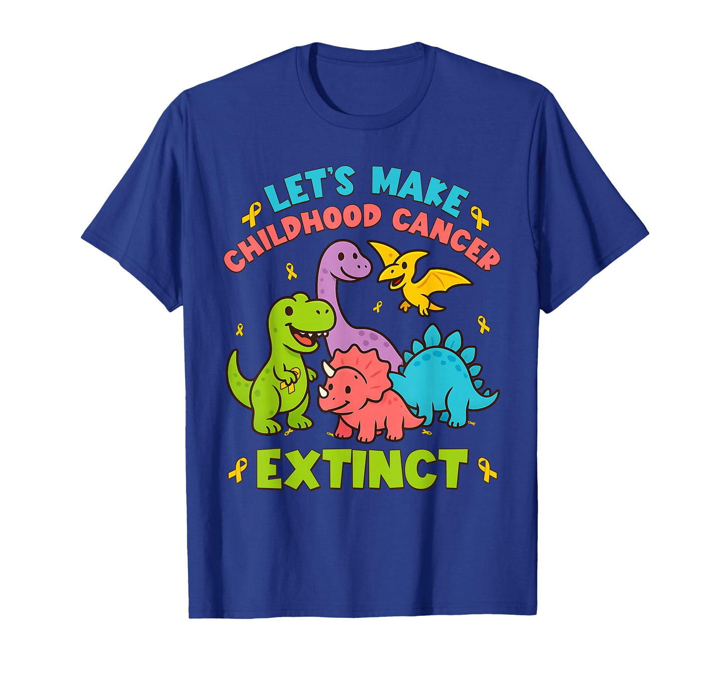 Let's Make Childhood Cancer Extinct Dinosaurs Wear Gold T-Shirt