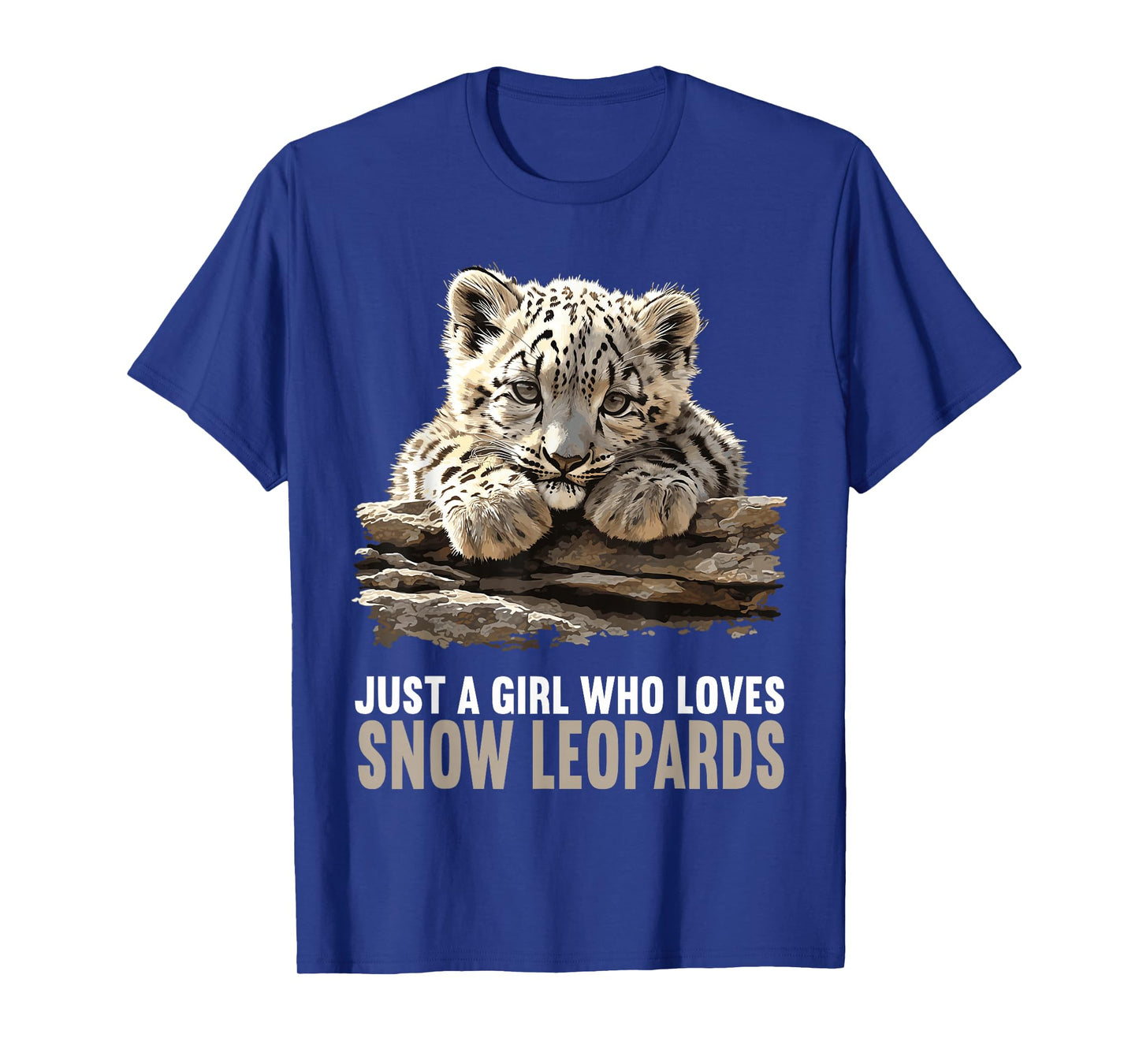 Just a Girl who loves Snow Leopards Lovers Snow Leopard T-Shirt