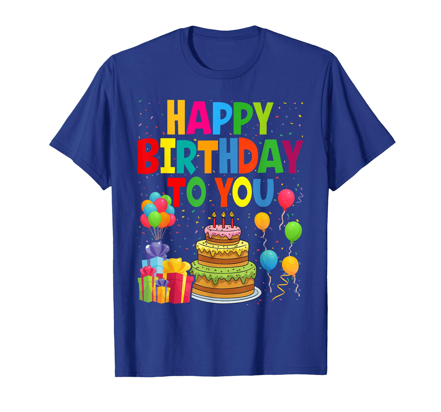 Happy Birthday To You T-Shirt