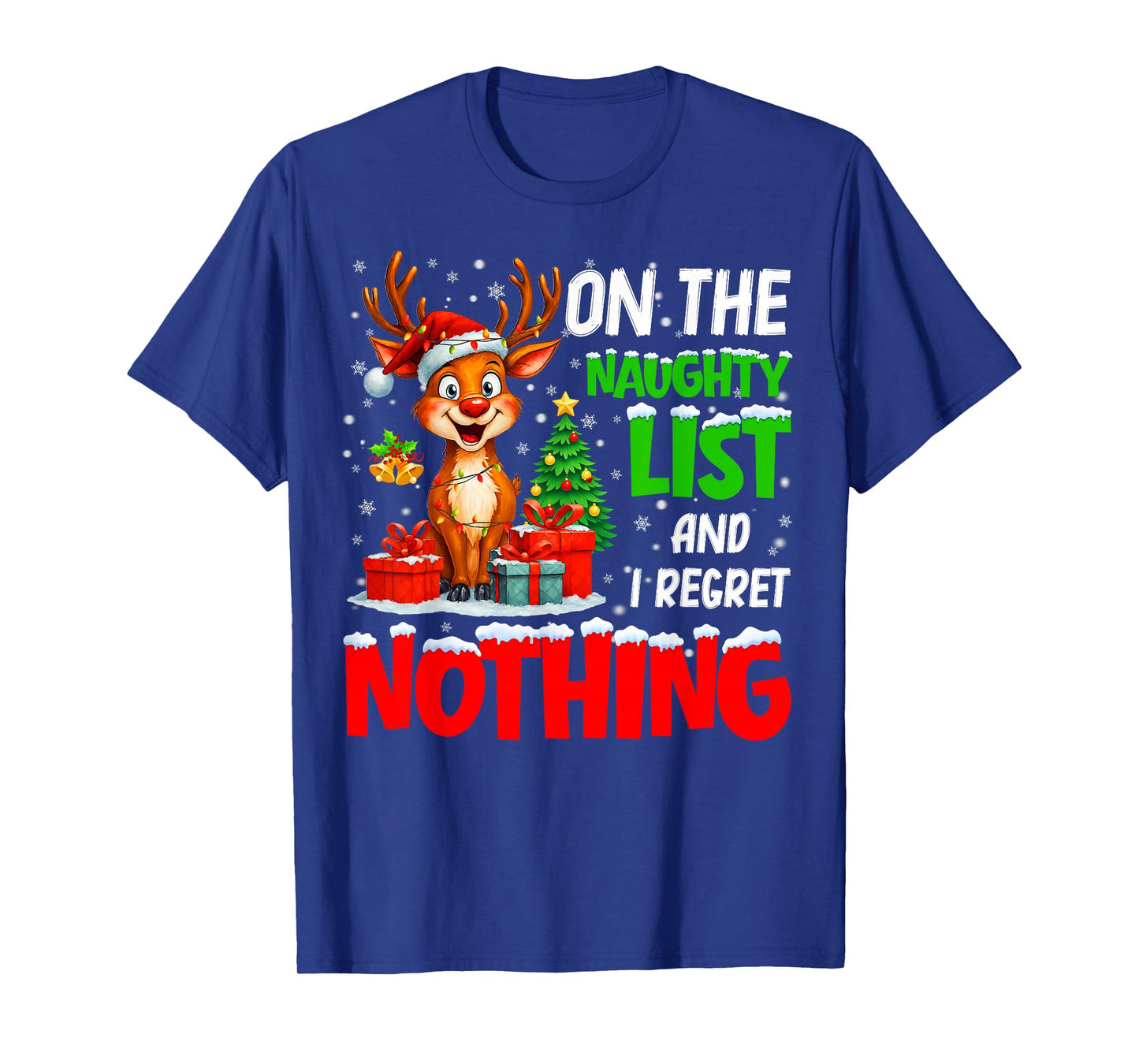 On The Naughty List and Regret Nothing Christmas Xmas Kids T-Shirt