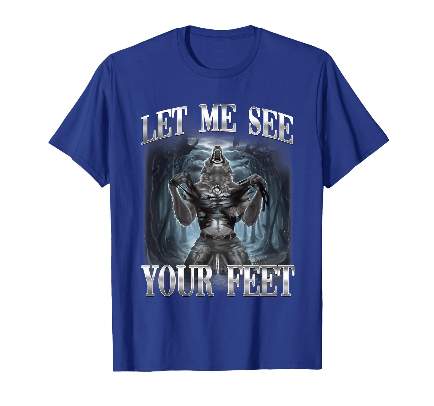 Let Me See Your Feet Alpha Wolf Ironic Meme T-Shirt