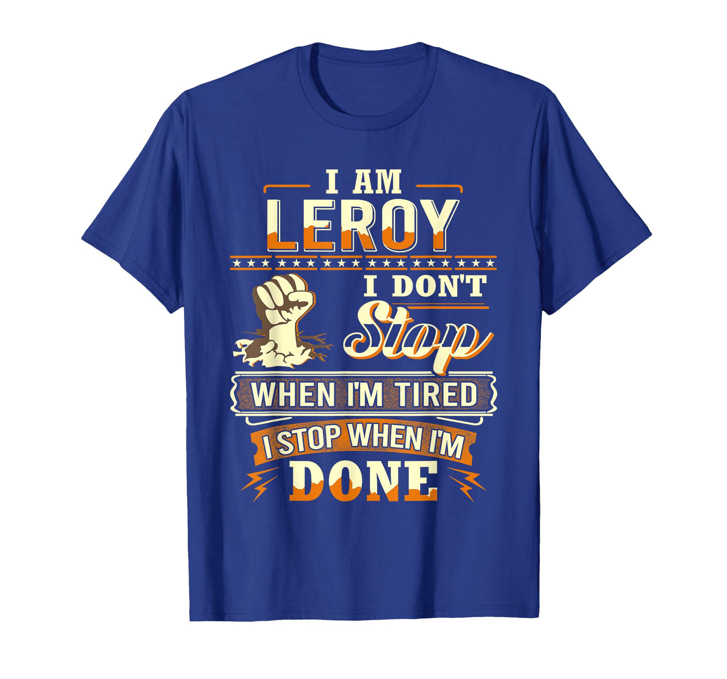 I am Leroy Shirt Personalized Leroy First Name T-Shirt