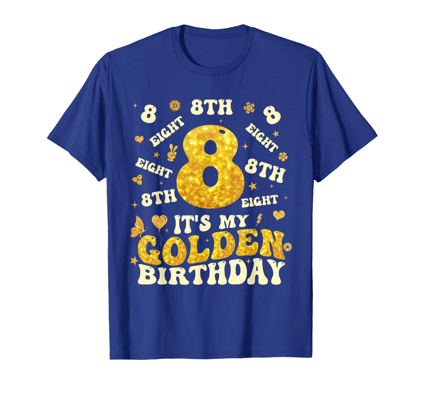 Groovy It's My 8th Golden Birthday Girl 8 Year Old Kids T-Shirt