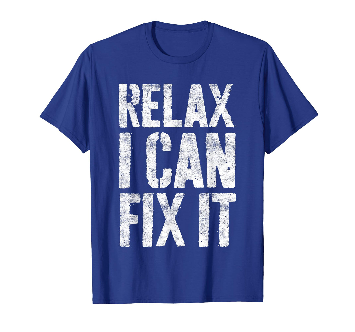 Relax I Can Fix It Shirt Funny Handyman Mechanic T-Shirt