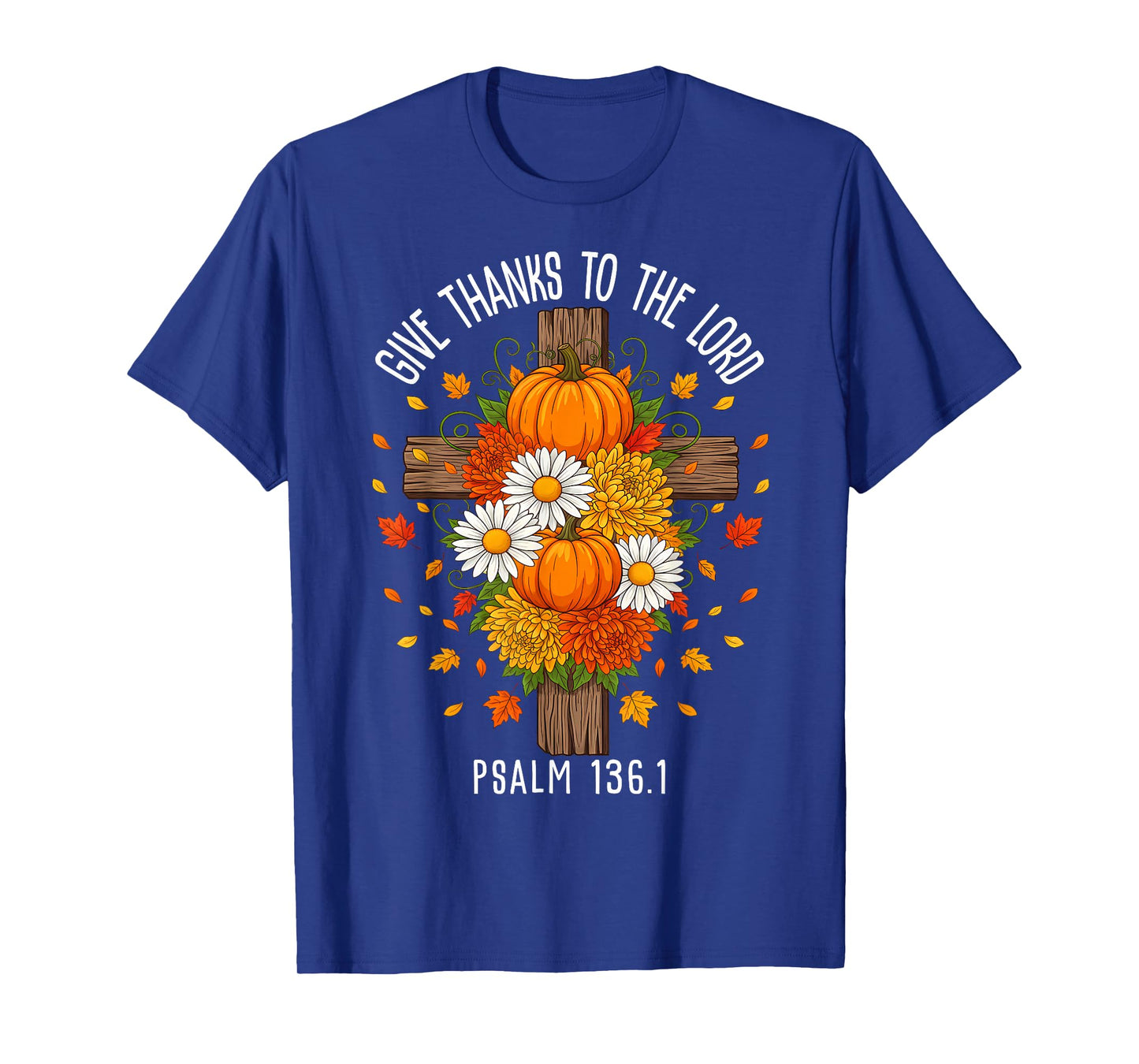 Give Thanks to The Lord Floral Pumpkin Autumn Fall Christian T-Shirt