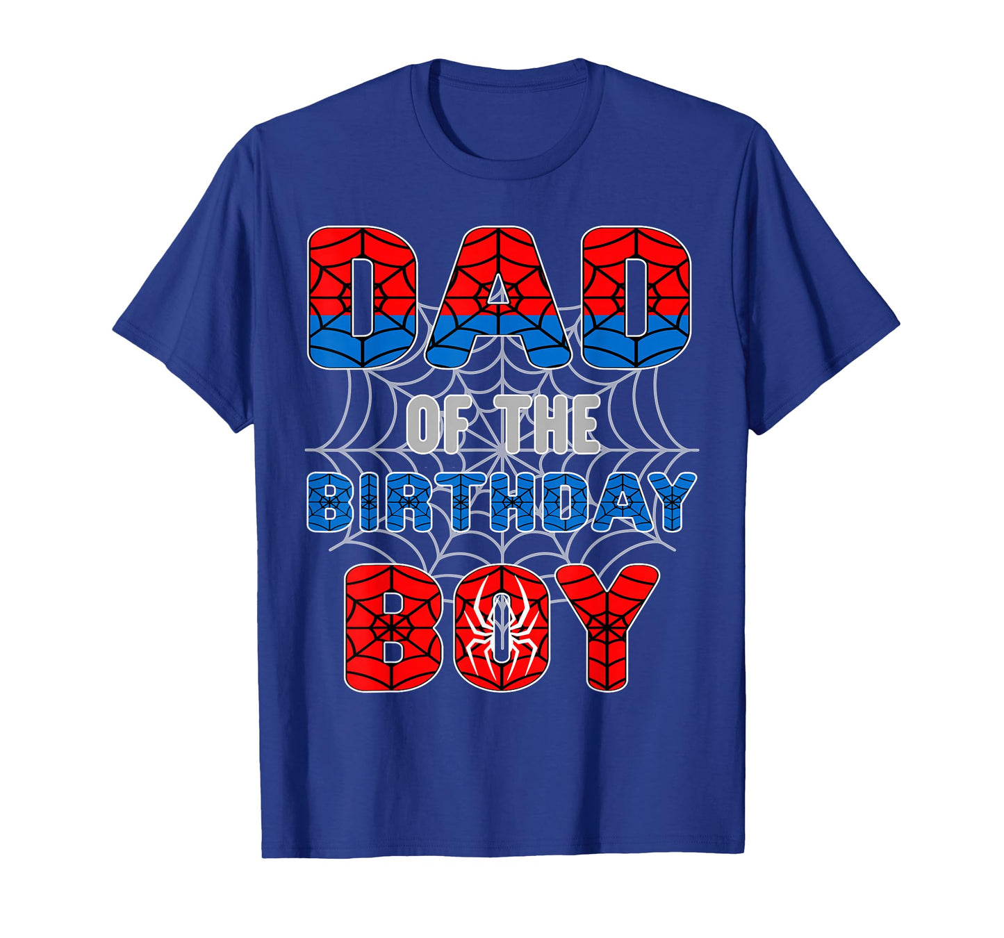 Spider Web Birthday Party Dad of The Birthday Boy T-Shirt