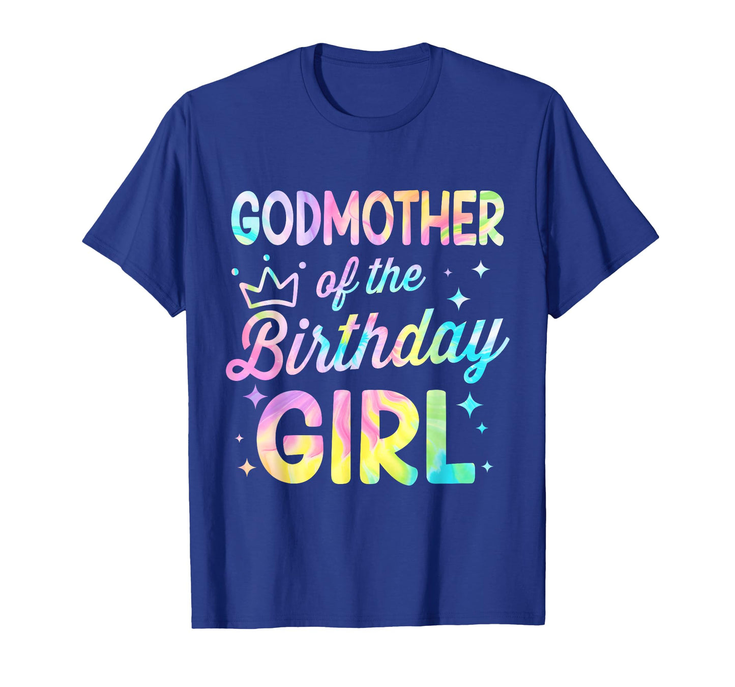 Godmother Of The Birthday Girl Tie Dye Girl Bday Party T-Shirt