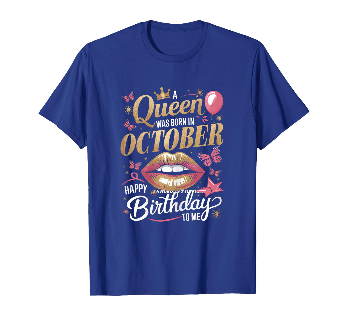 Womens A Queen Was Born In October Happy Birthday To Me Bday T-Shirt