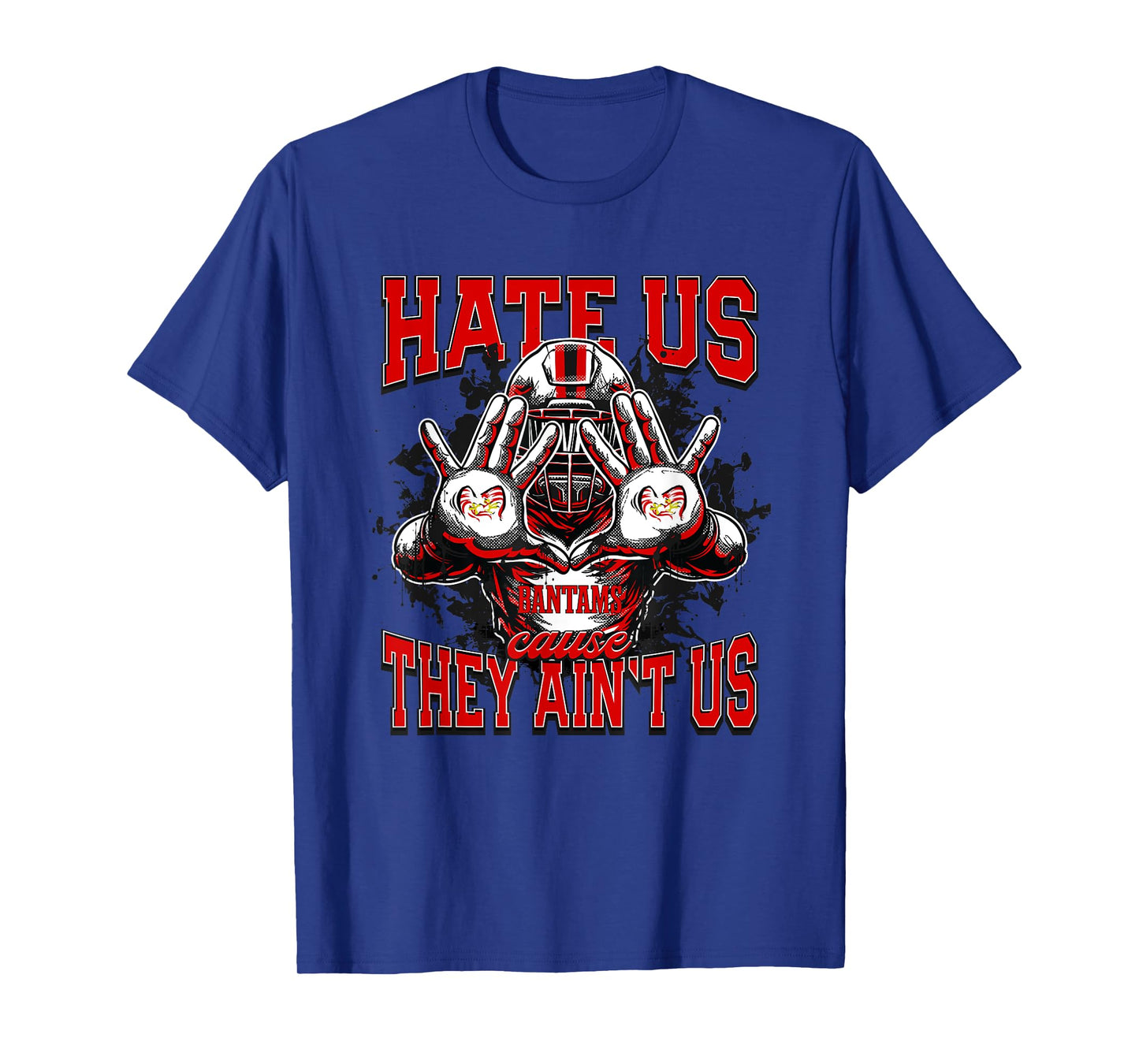 Clarkston Bantams Logo Hate Us Cause They Ain't HS T-Shirt