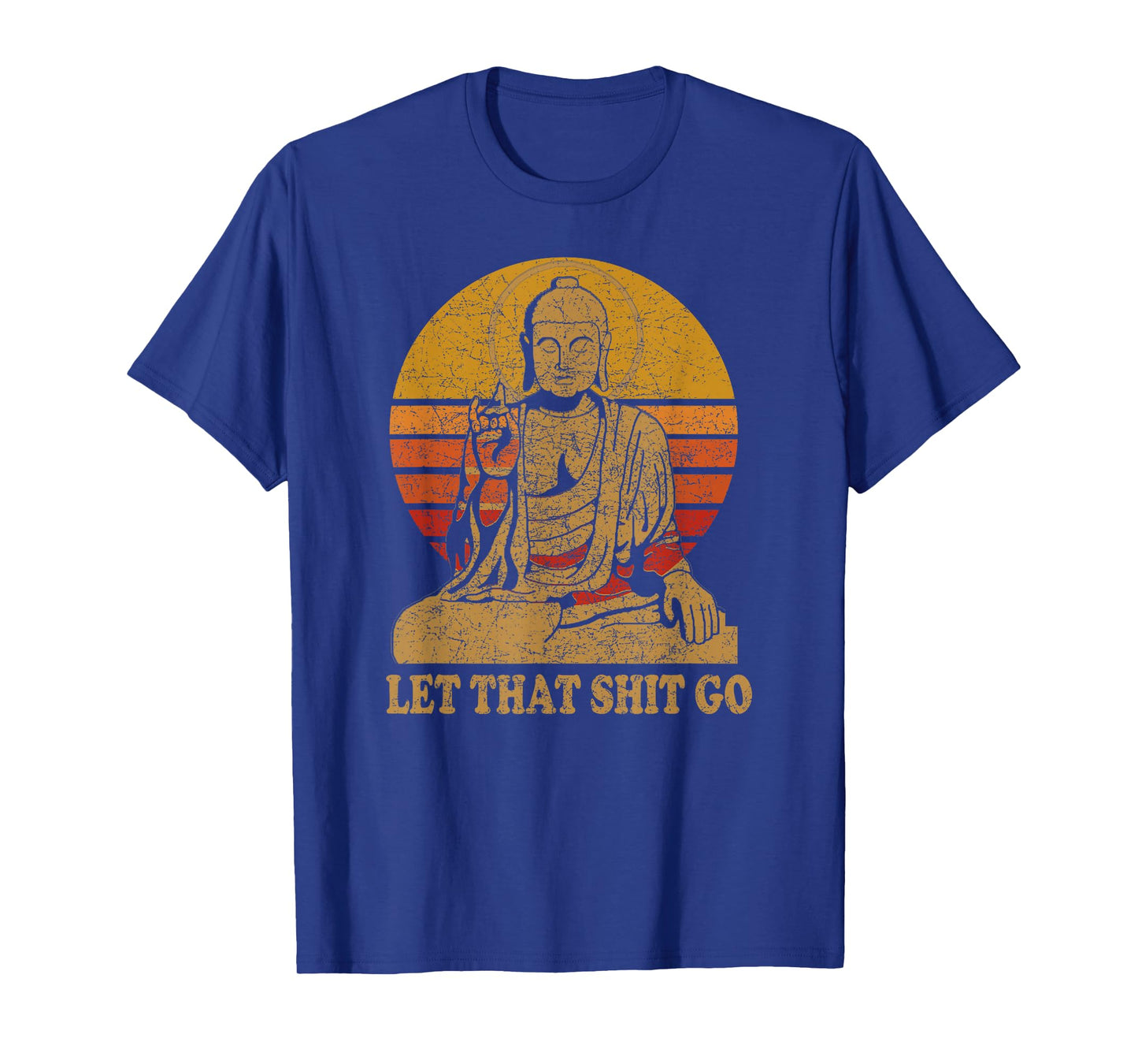 Buddha Let That Shit Go - Vintage Distressed T-Shirt