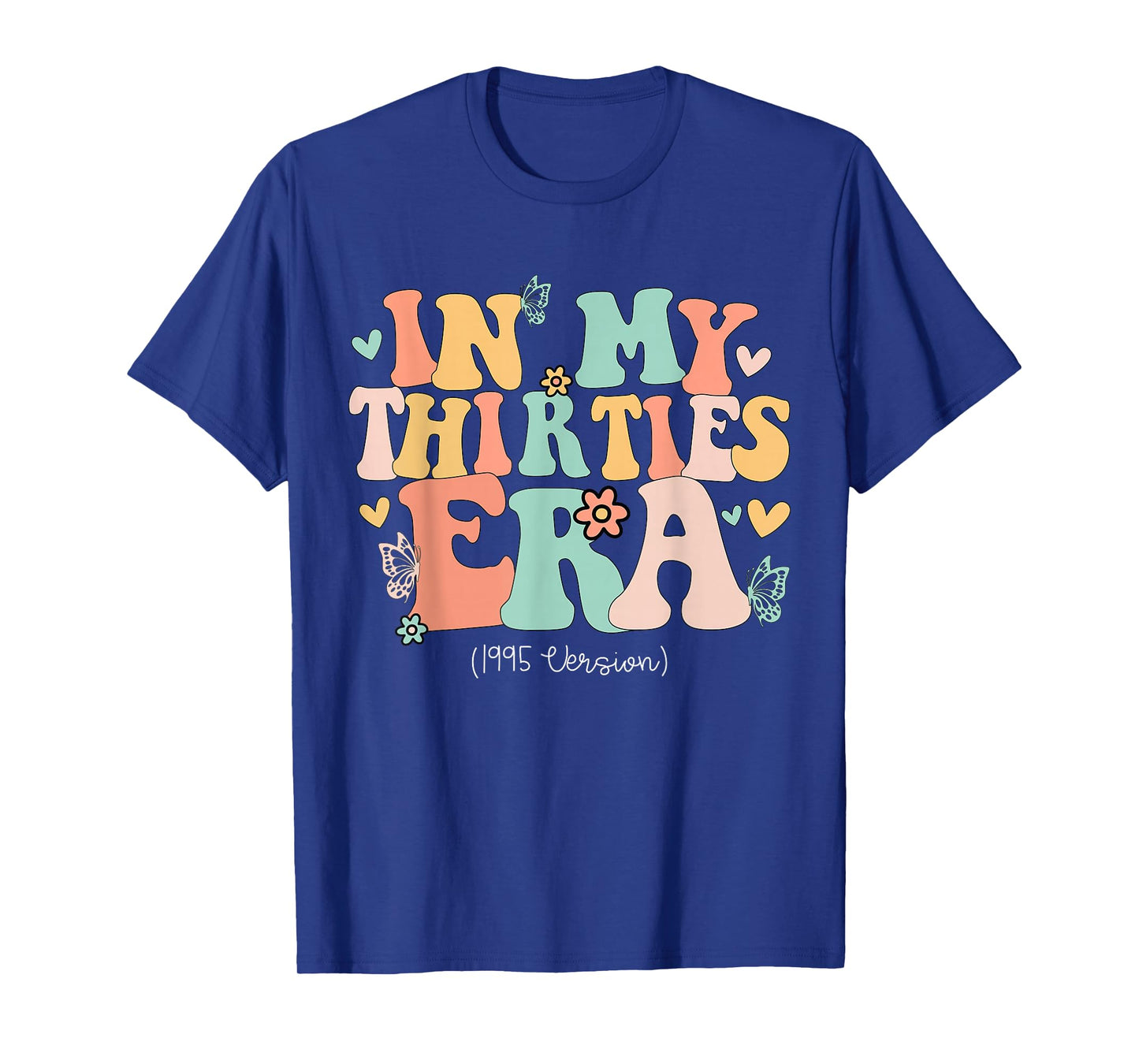 In My Thirties Era Cute 30th Birthday 1995 Bday Women T-Shirt