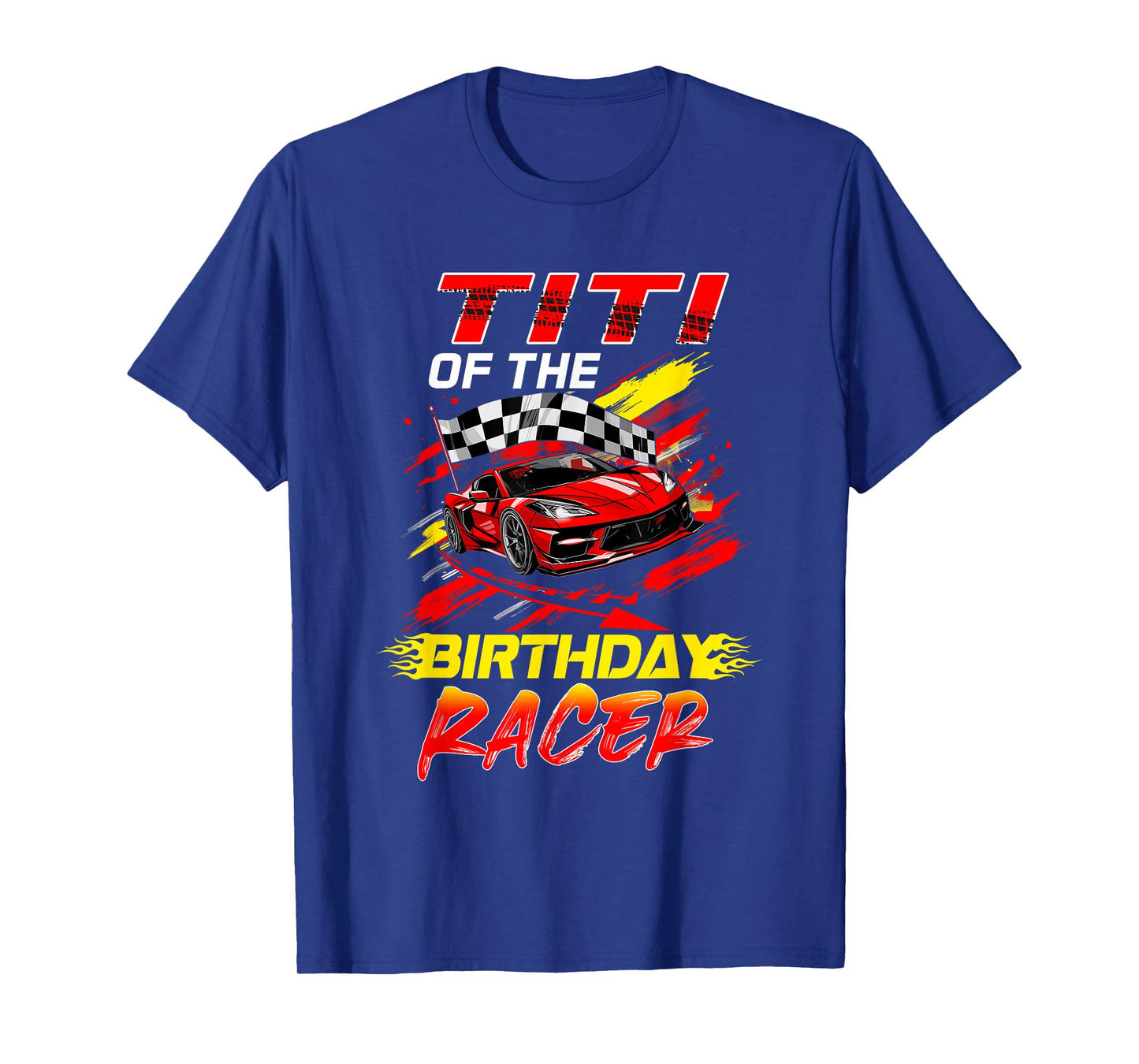 Titi Of The Birthday Racer Race Car Party Family Matching T-Shirt