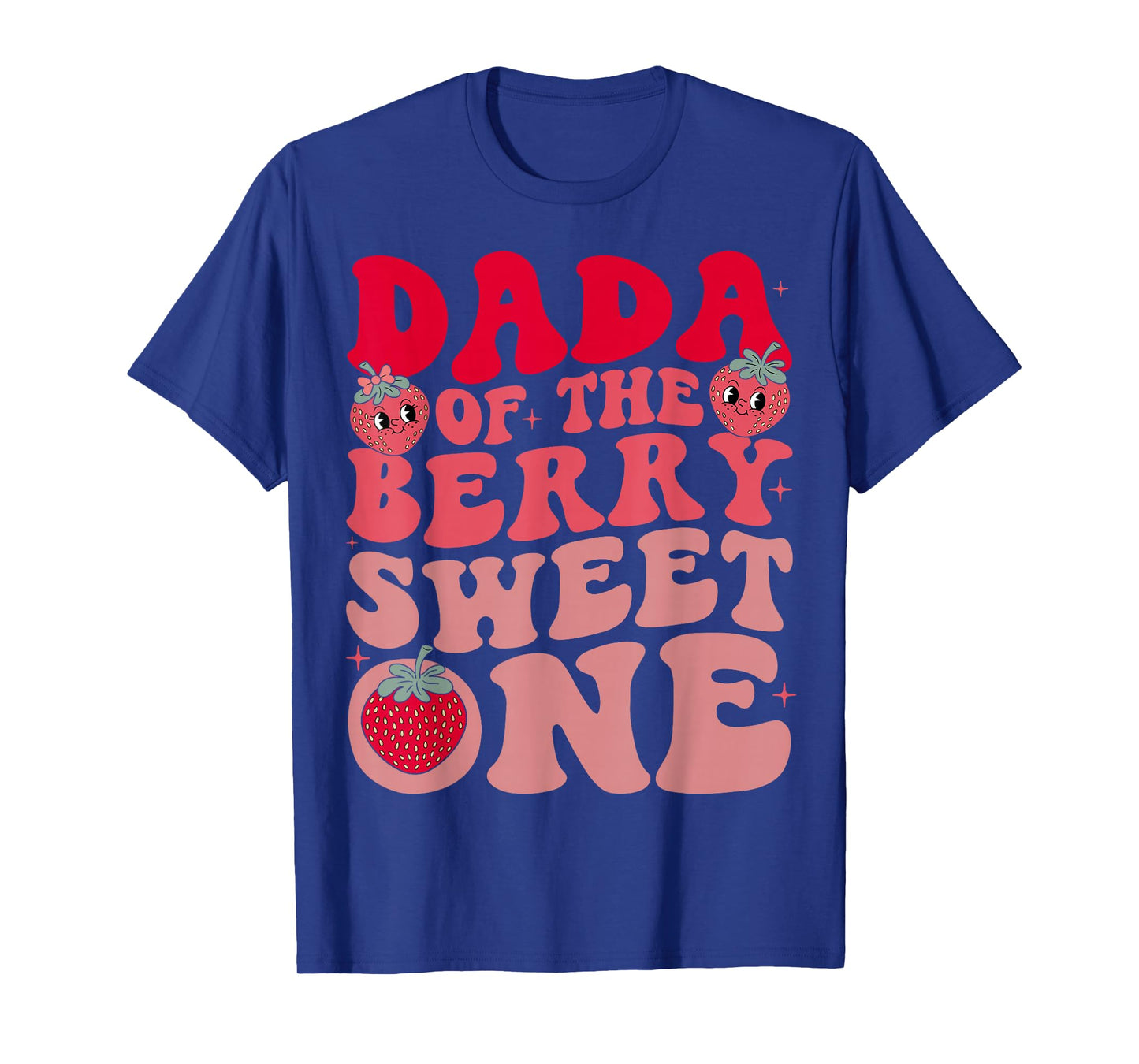 Dada Of The Berry Sweet One Strawberry First Birthday T-Shirt