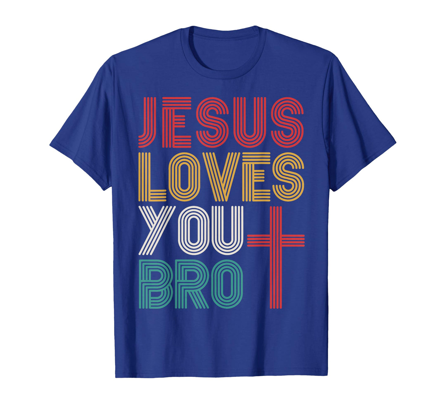 Jesus Loves You Bro Christian Faith Retro Typography T-Shirt