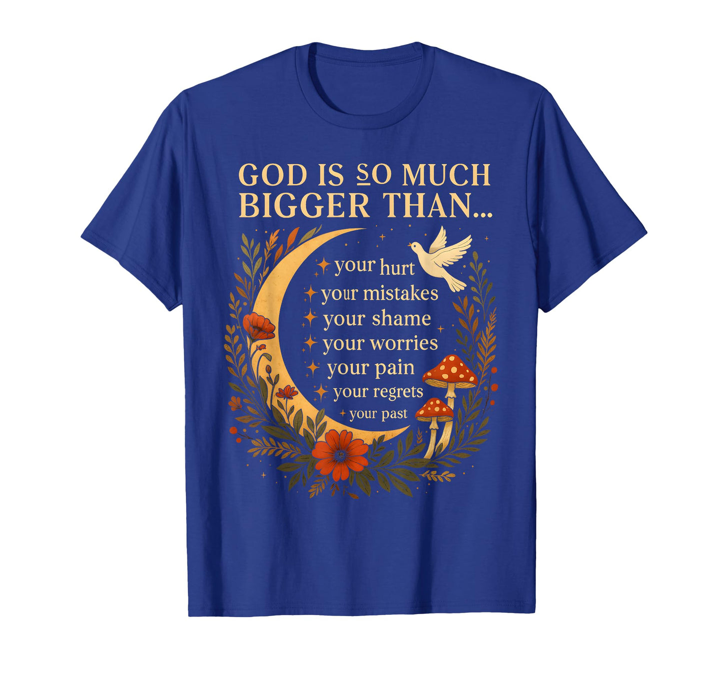 God So Much Bigger Than Your Past Christian Inspirational T-Shirt