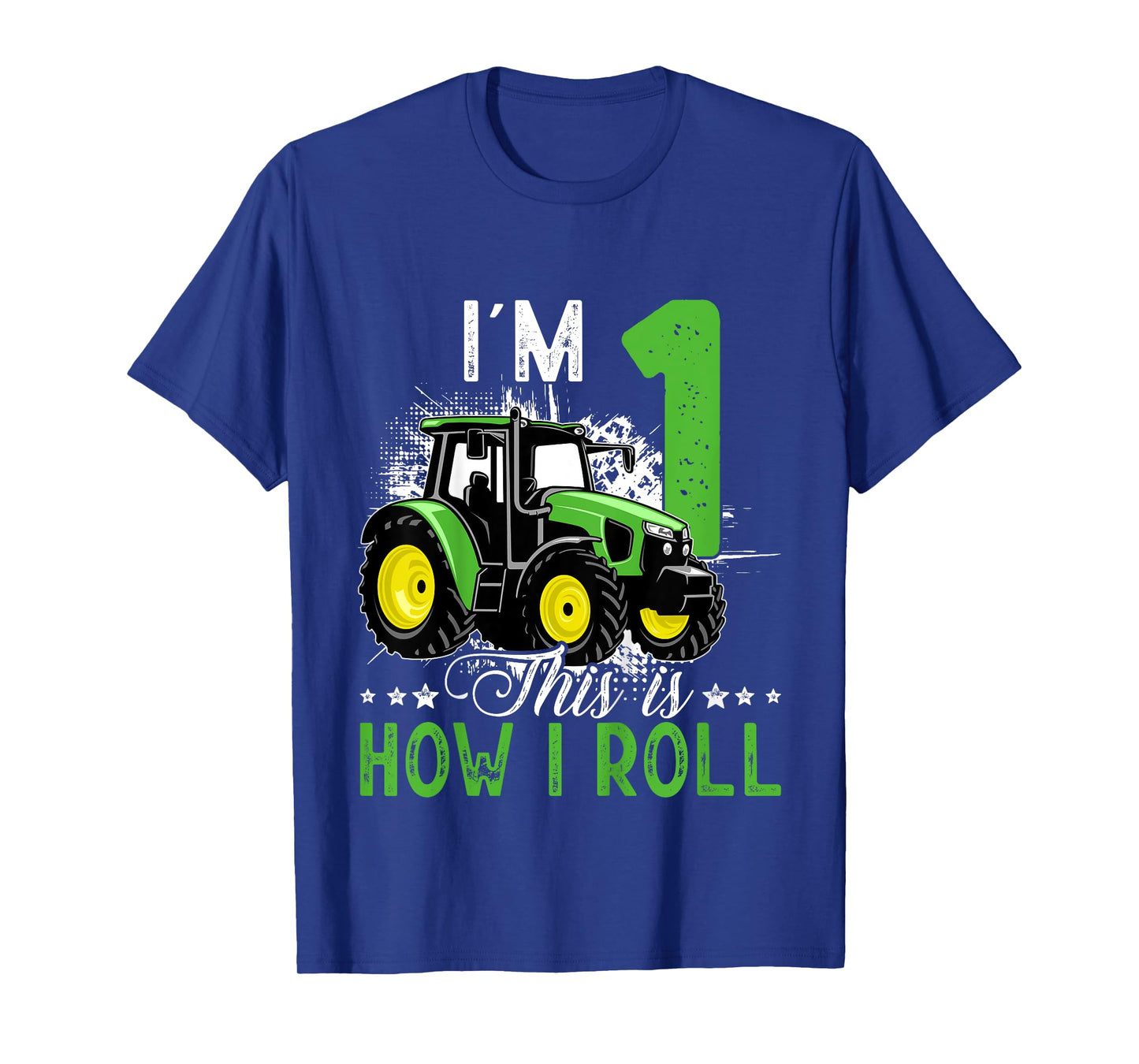 I Am 1 This is How I Roll One Years Old Tractor 1st Birthday T-Shirt