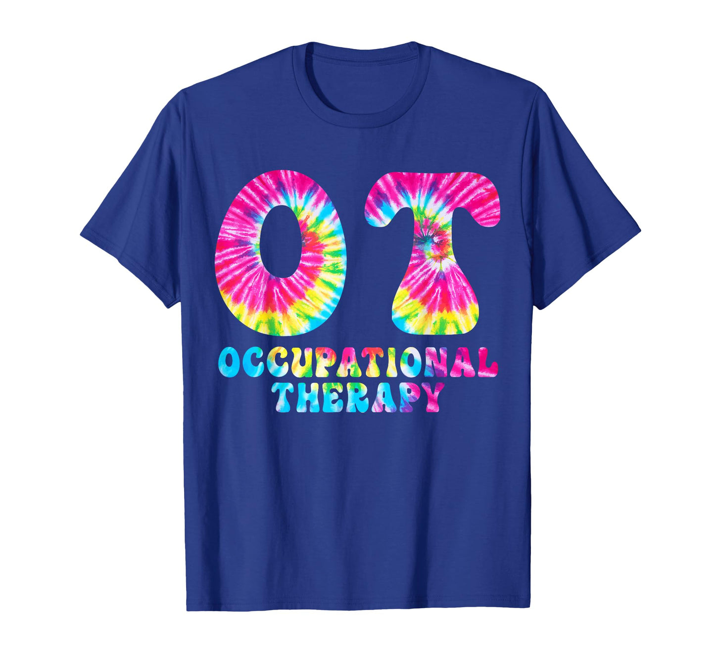 Occupational Therapy OT Month Therapist Tie Dye T-Shirt