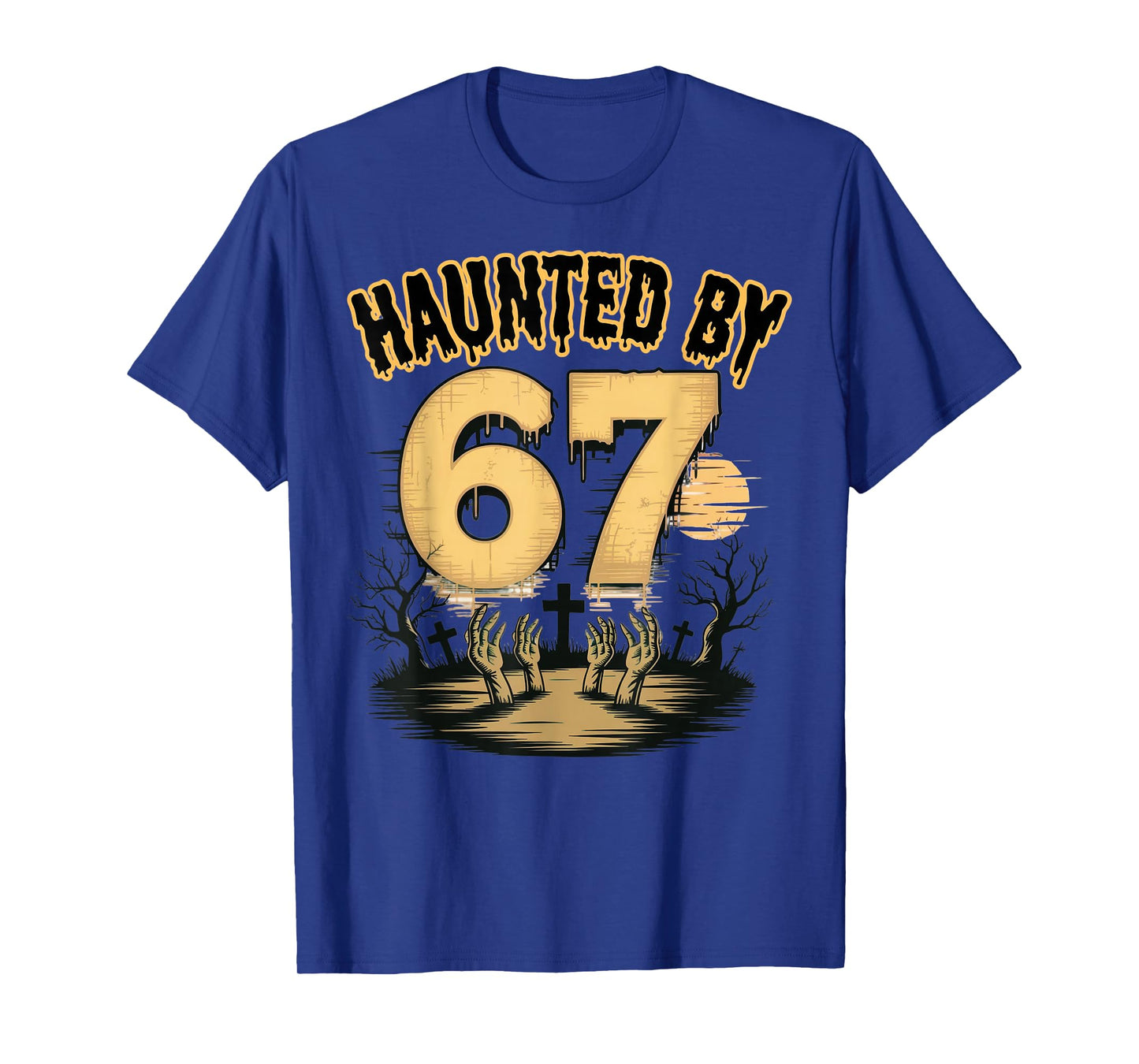 Haunted by 67 Funny Haunted by 6-7 Funny 6 7 Halloween T-Shirt