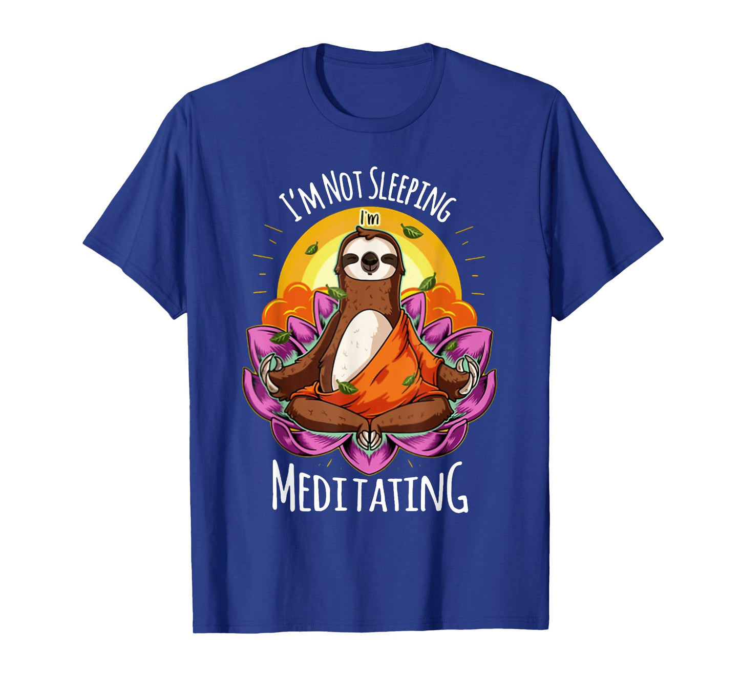 I'm Not Sleeping I'm Meditating YOGA Sloth T-Shirt