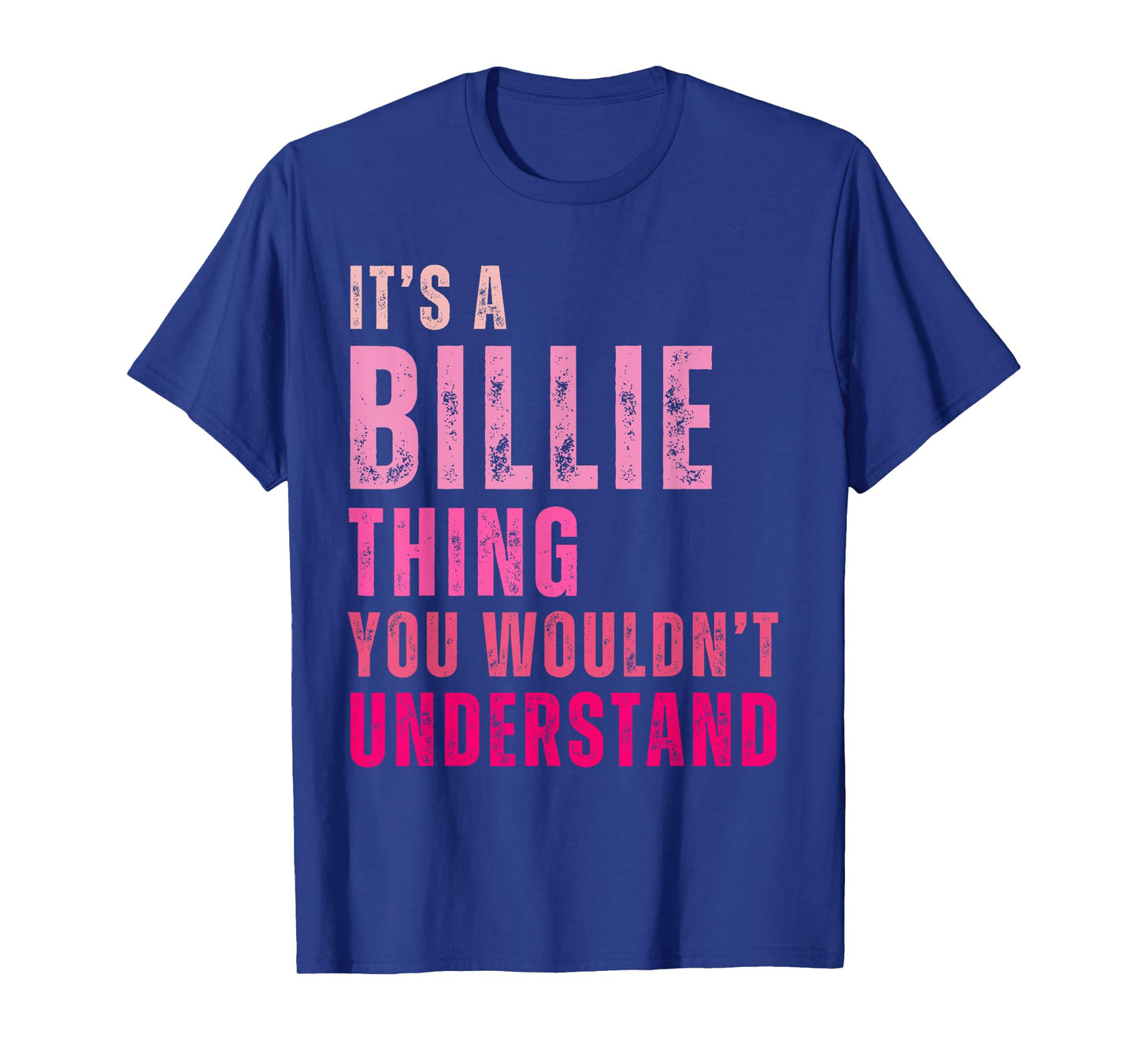 It's A Billie Thing You Wouldn't Understand Billie T-Shirt